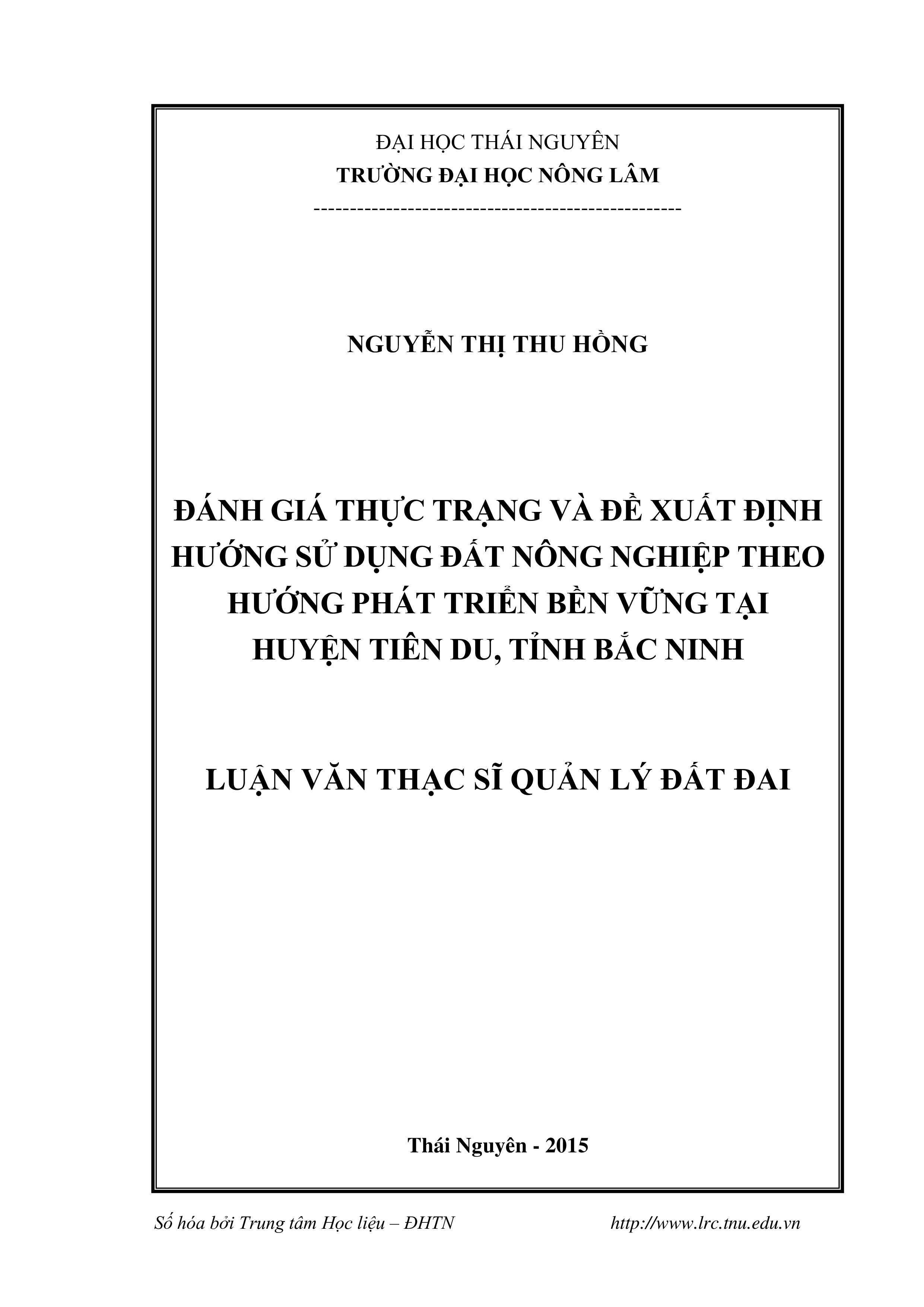 Đánh giá thực trạng và đề xuất định hướng sử dụng đất nông nghiệp theo hướng phát triển bền vững tại huyện Tiên Du, tỉnh Bắc Ninh