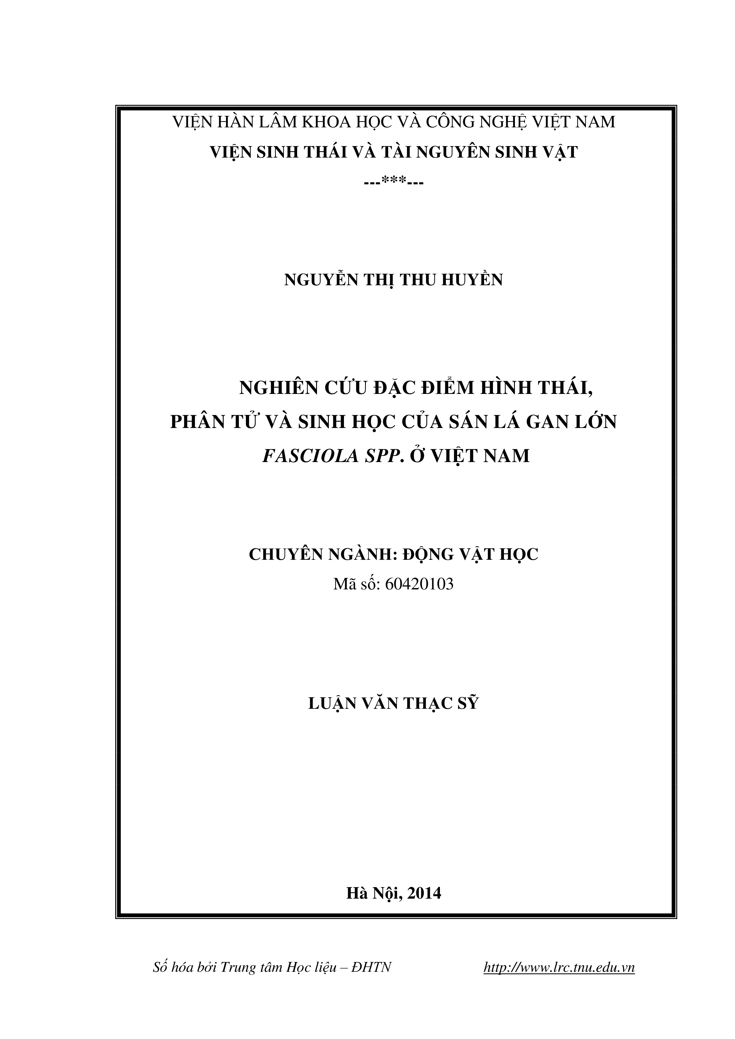 Nghiên cứu đặc điểm hình thái, phân tử và sinh học của sán lá gan lớn Fasciola spp. ở Việt Nam
