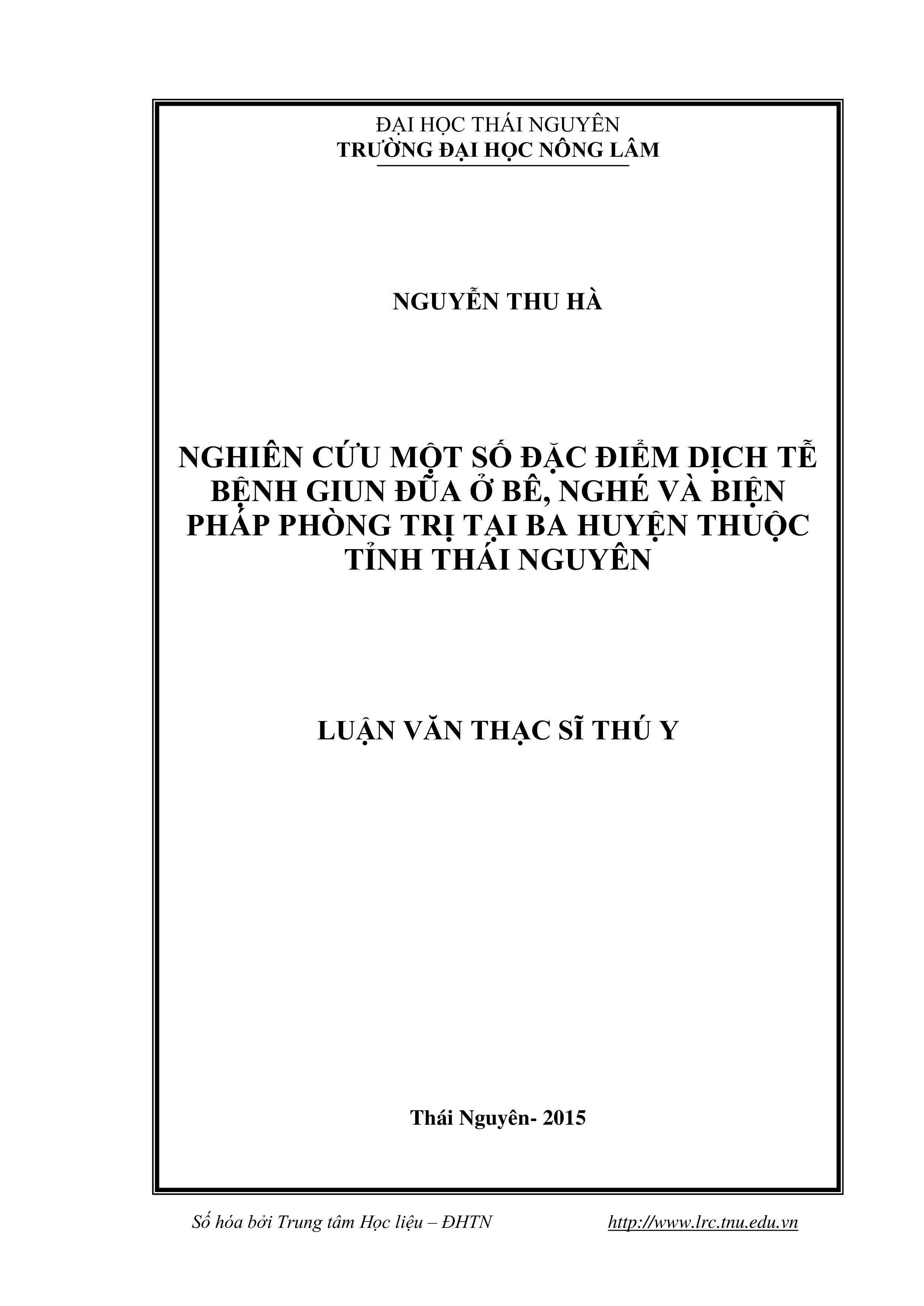 Nghiên cứu một số đặc điểm dịch tễ của bệnh giun đũa ở bê, nghé và biện pháp phòng trị tại ba huyện của tỉnh Thái Nguyên