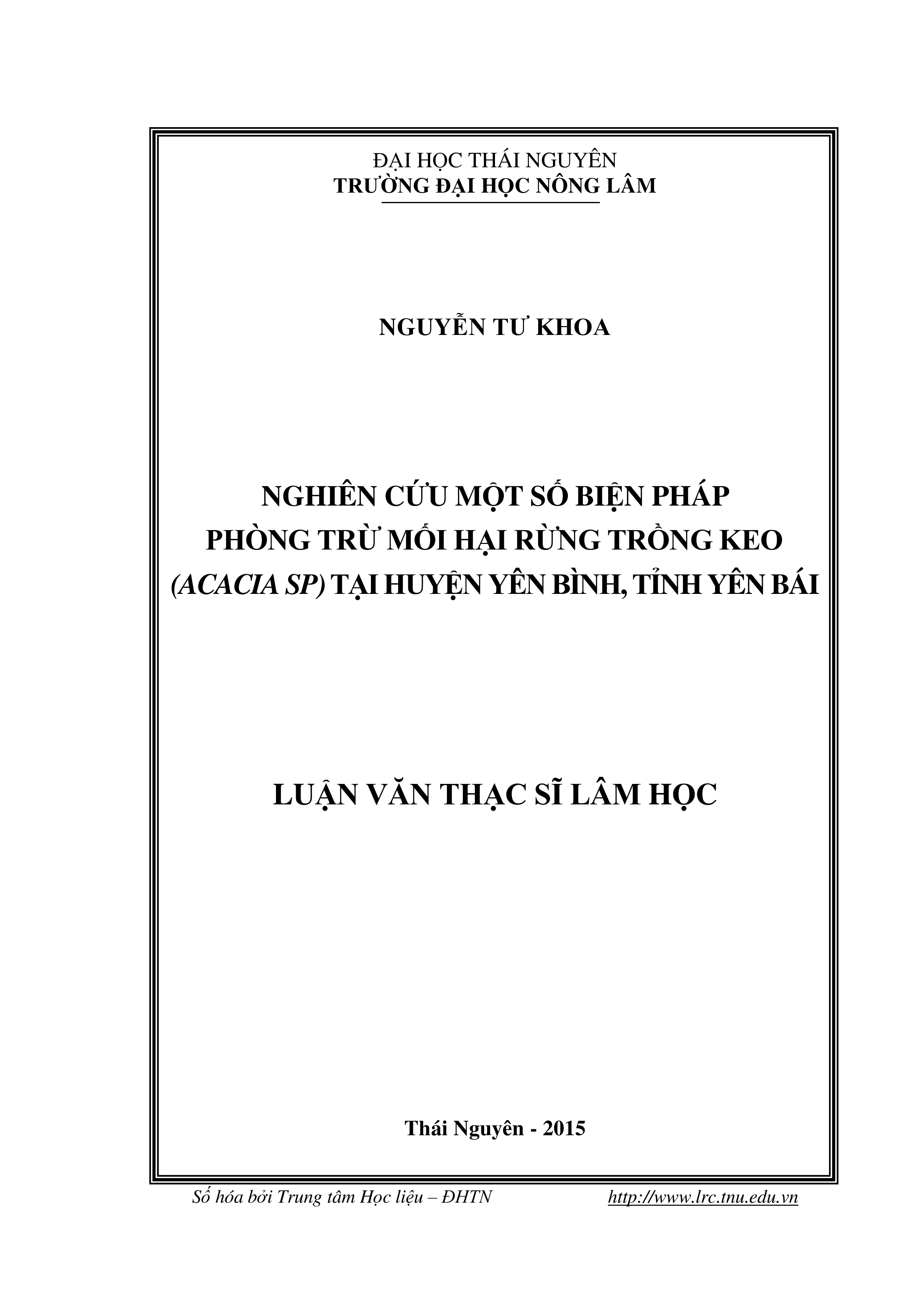 Nghiên cứu một số biện pháp phòng trừ Mối hại rừng trồng Keo (Acacia SP) tại huyện Yên Bình tỉnh Yên Bái