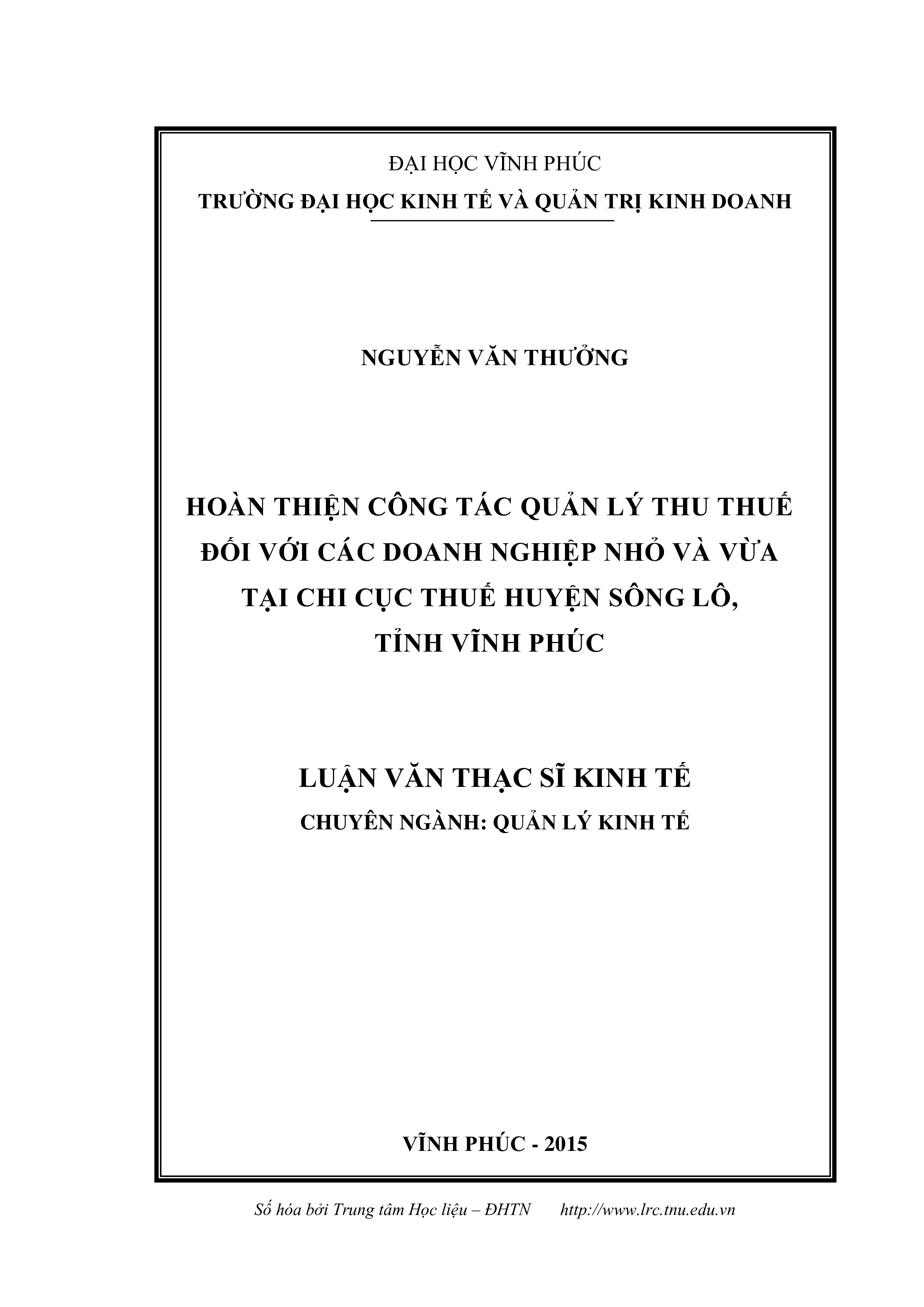 Hoàn thiện công tác quản lý thu thuế đối với các doanh nghiệp nhỏ và vừa tại Chi cục thuế huyện Sông Lô, tỉnh Vĩnh Phúc