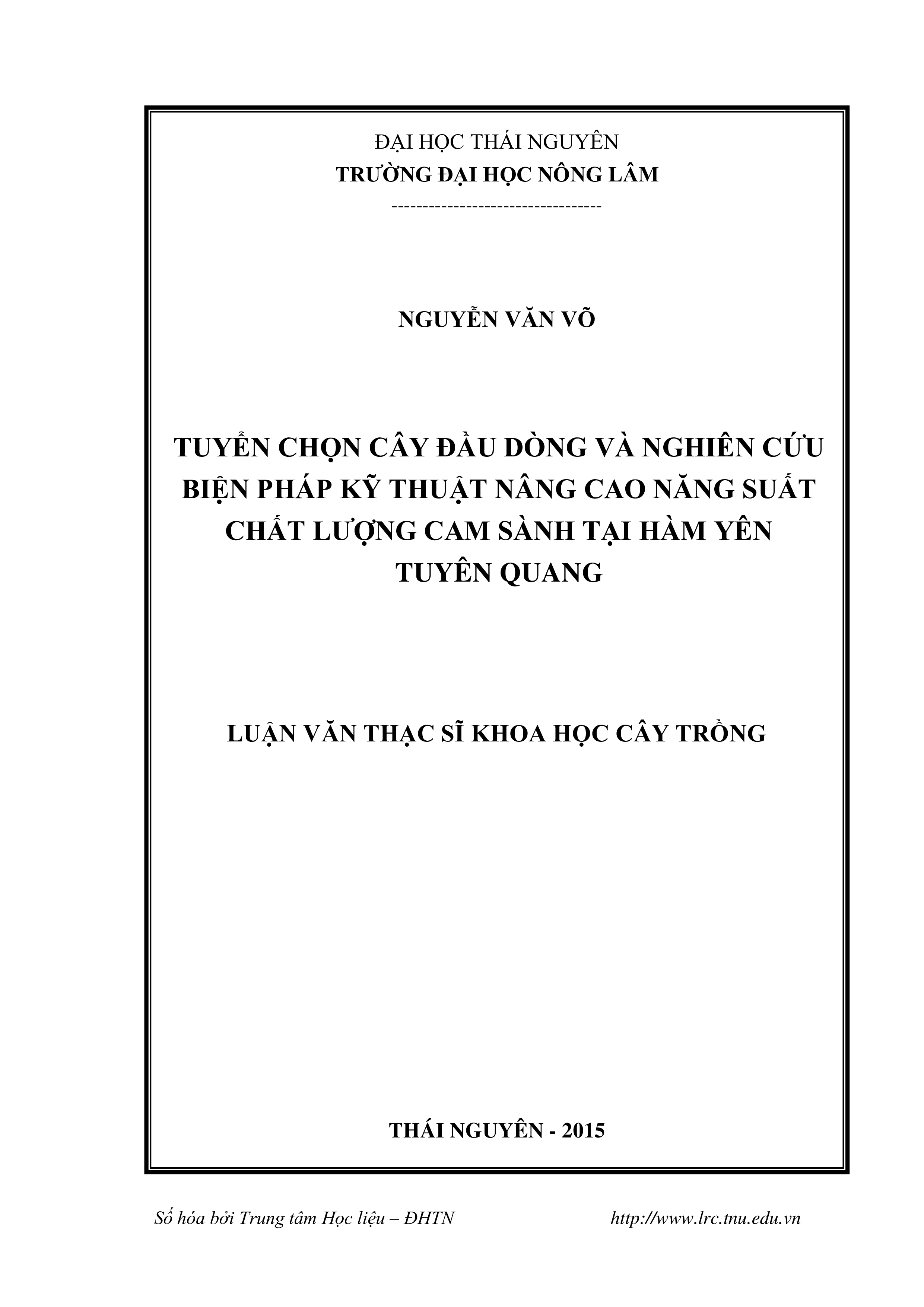 Tuyển chọn cây đầu dòng và nghiên cứu biện pháp kỹ thuật nâng cao năng suất chất lượng cam sành tại Hàm Yên, Tuyên Quang