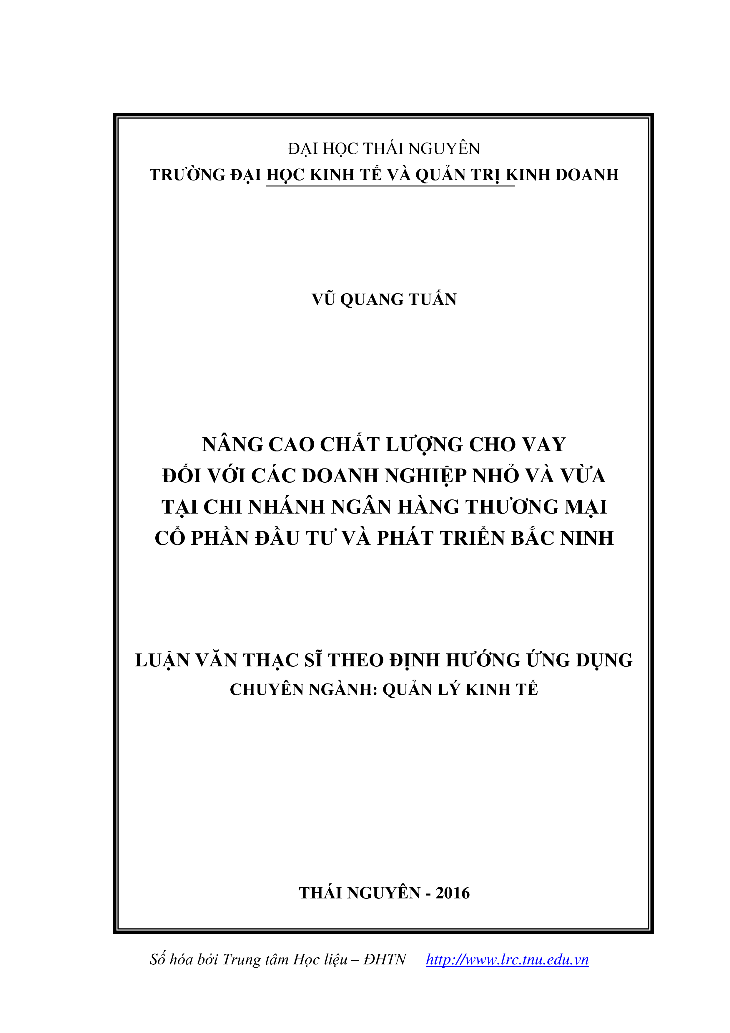 Nâng cao chất lượng cho vay đối với các doanh nghiệp nhỏ và vừa tại chi nhánh ngân hàng thương mại cổ phần đầu tư và phát triển Bắc Ninh