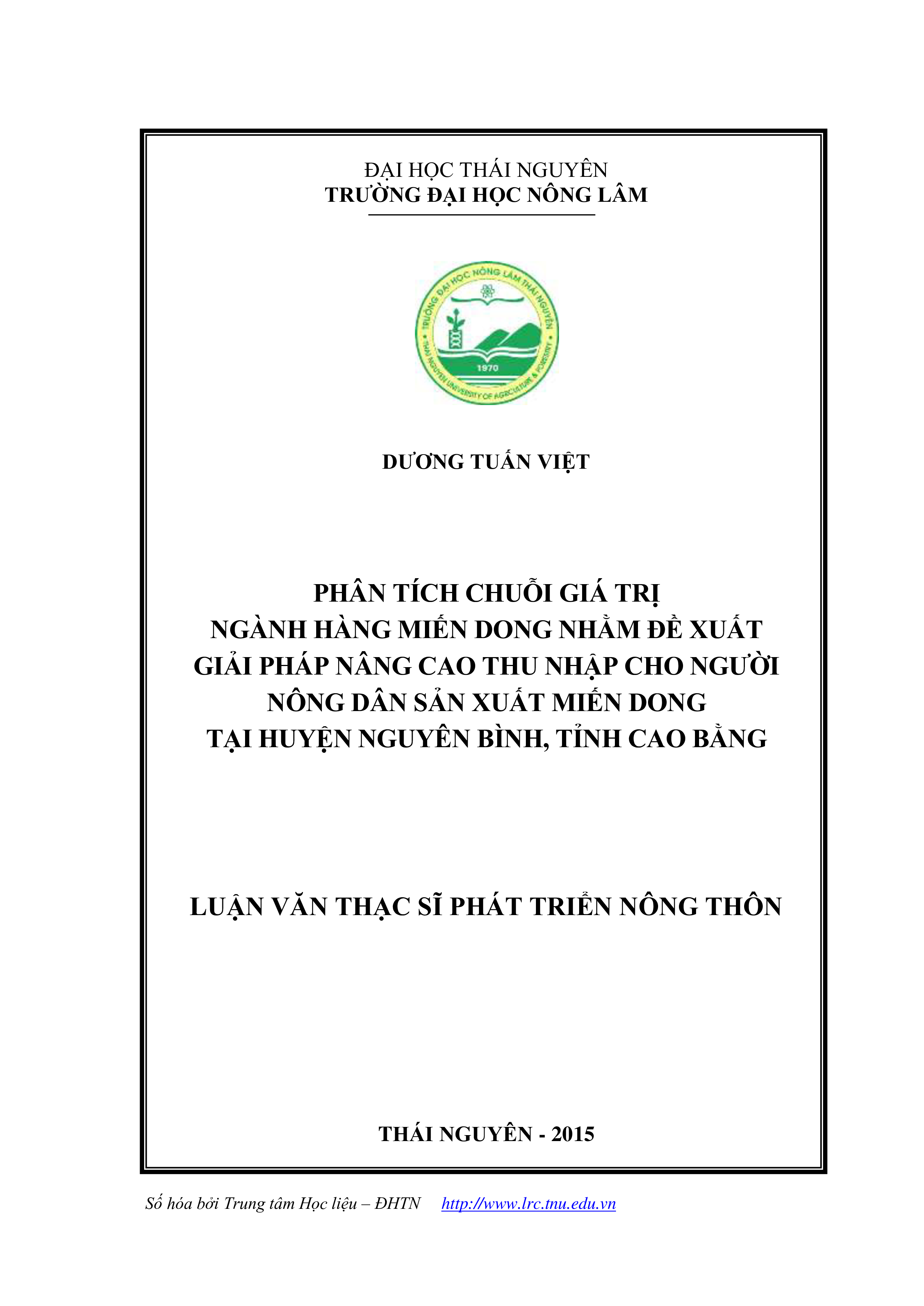 Phân tích chuỗi giá trị ngành hàng miến dong nhằm đề xuất giải pháp nâng cao thu nhập cho người nông dân sản xuất miến dong tại huyện Nguyên Bình, tỉnh Cao Bằng