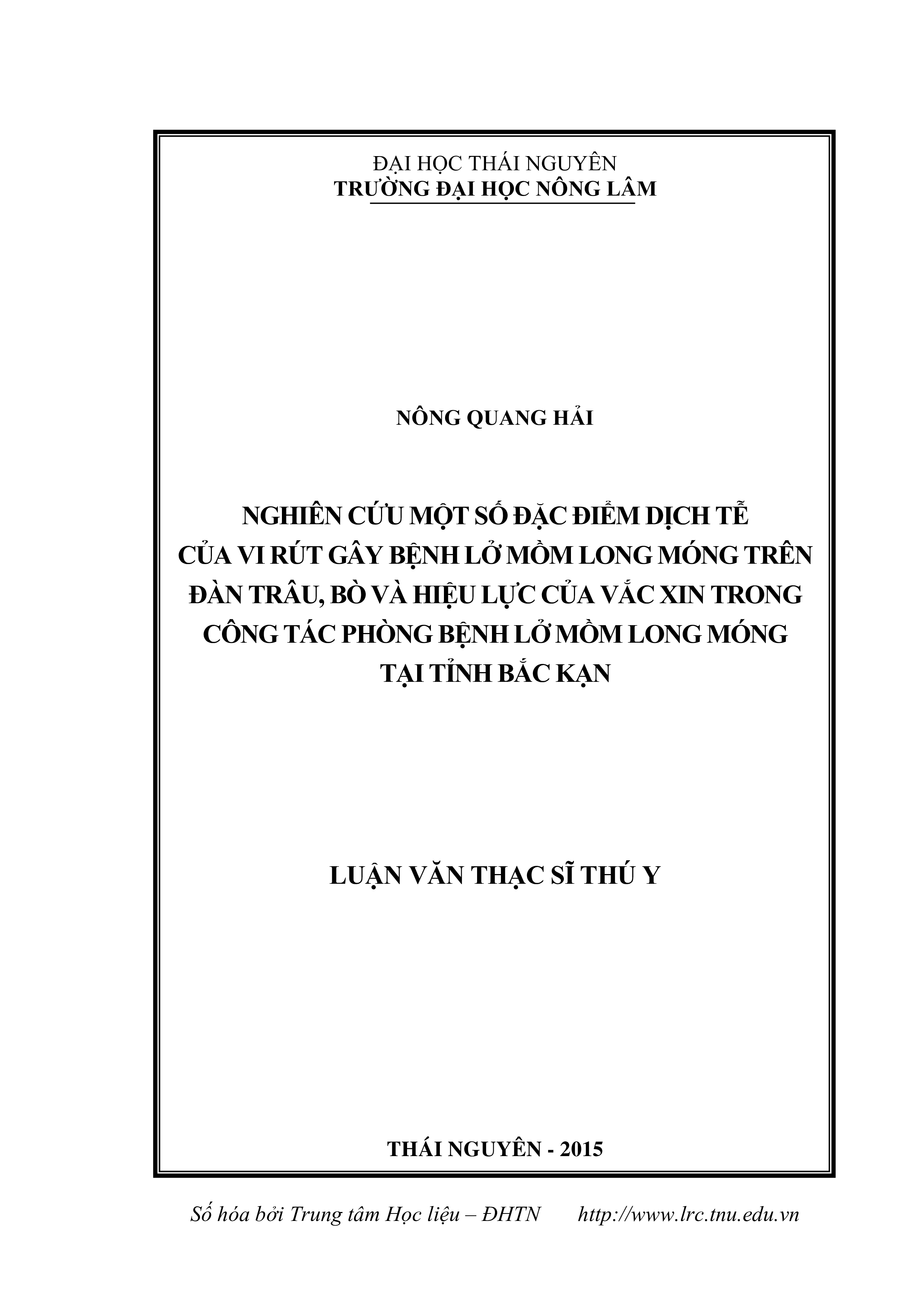 Nghiên cứu một số đặc điểm dịch tễ của vi rút gây bệnh Lở mồm long móng trên đàn trâu, bò và hiệu lực của vắc xin trong công tác phòng dịch Lở mồm long móng tại tỉnh Bắc Kạn