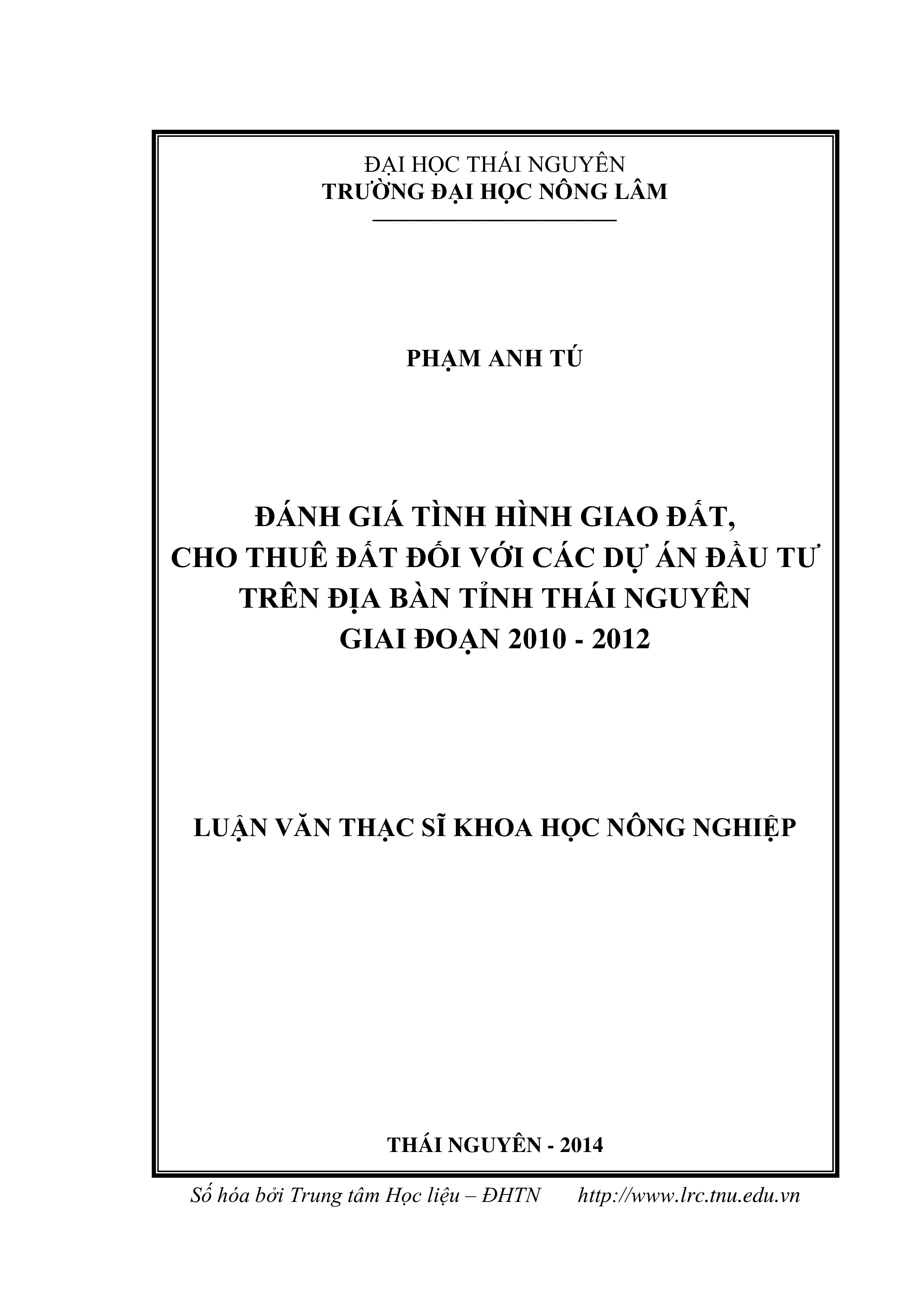 Đánh giá công tác giao đất, cho thuê đất đối với các dự án đầu tư trên địa bàn tỉnh Thái Nguyên giai đoạn 2010 - 2012