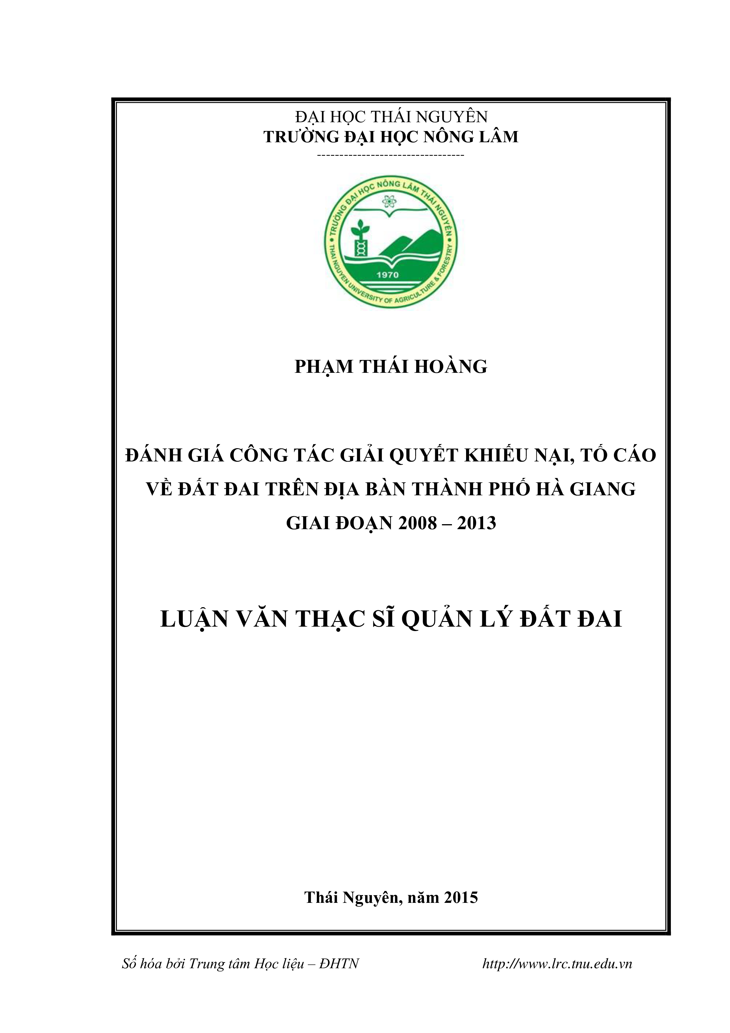 Đánh giá công tác giải quyết khiếu nại, tố cáo về đất đai trên địa bàn thành phố Hà Giang giai đoạn 2008 - 2013