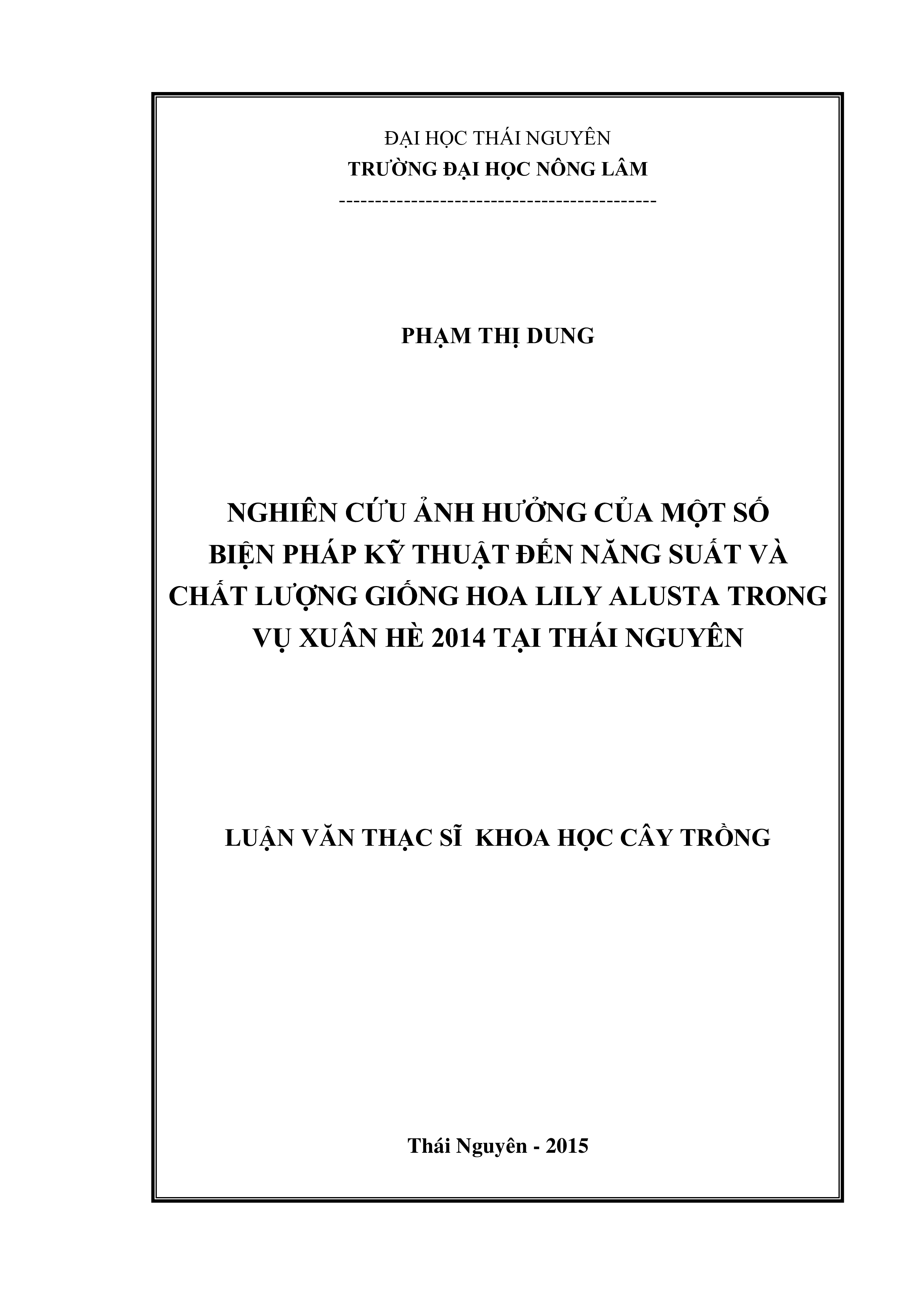 Nghiên cứu ảnh hưởng của một số biện pháp kỹ thuật đến năng suất và chất lượng giống hoa Lily Alusta trong vụ Xuân Hè 2014 tại Thái Nguyên