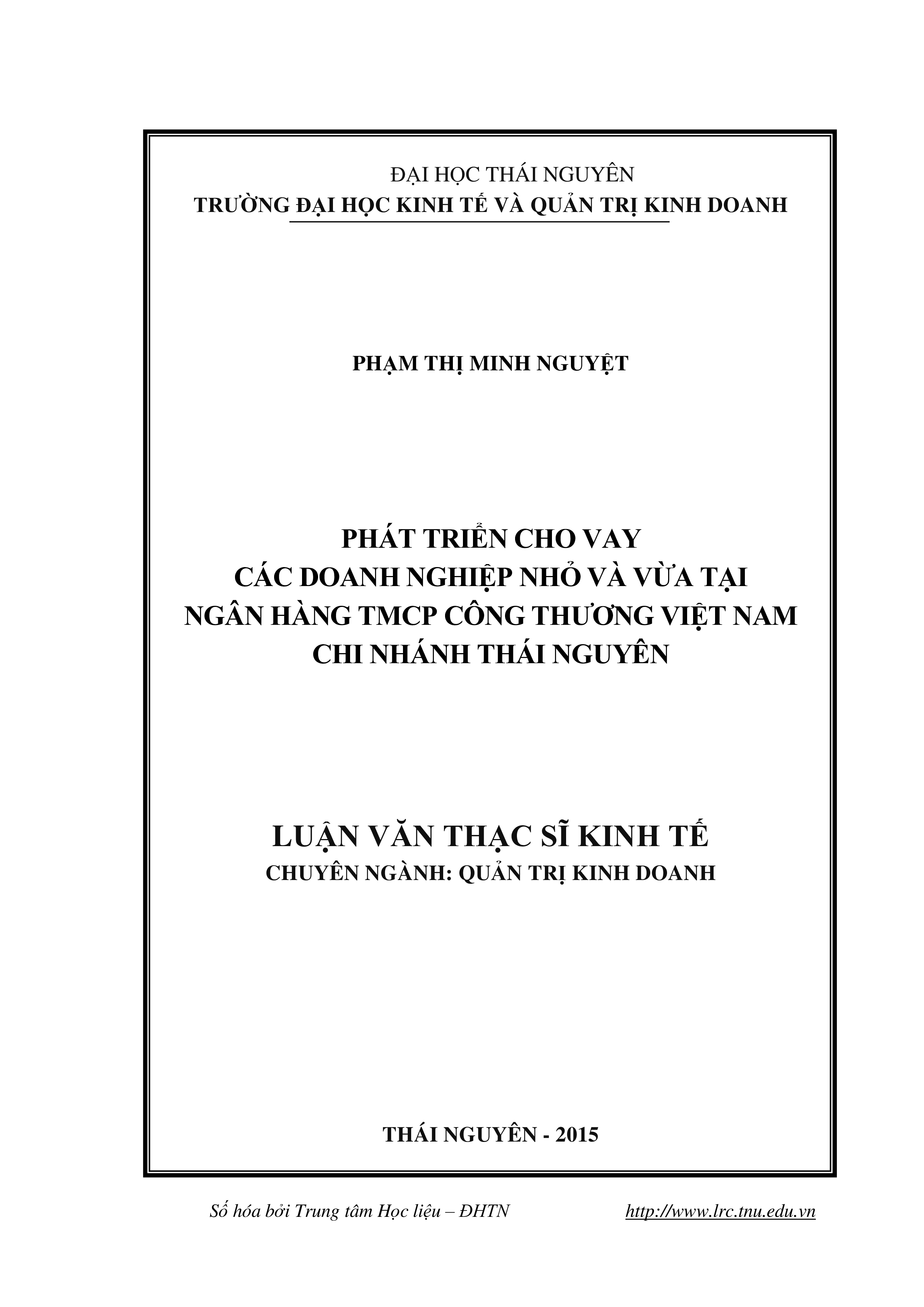 Phát triển cho vay các Doanh nghiệp nhỏ và vừa tại Ngân hàng TMCP Công thương Việt Nam chi nhánh Thái Nguyên