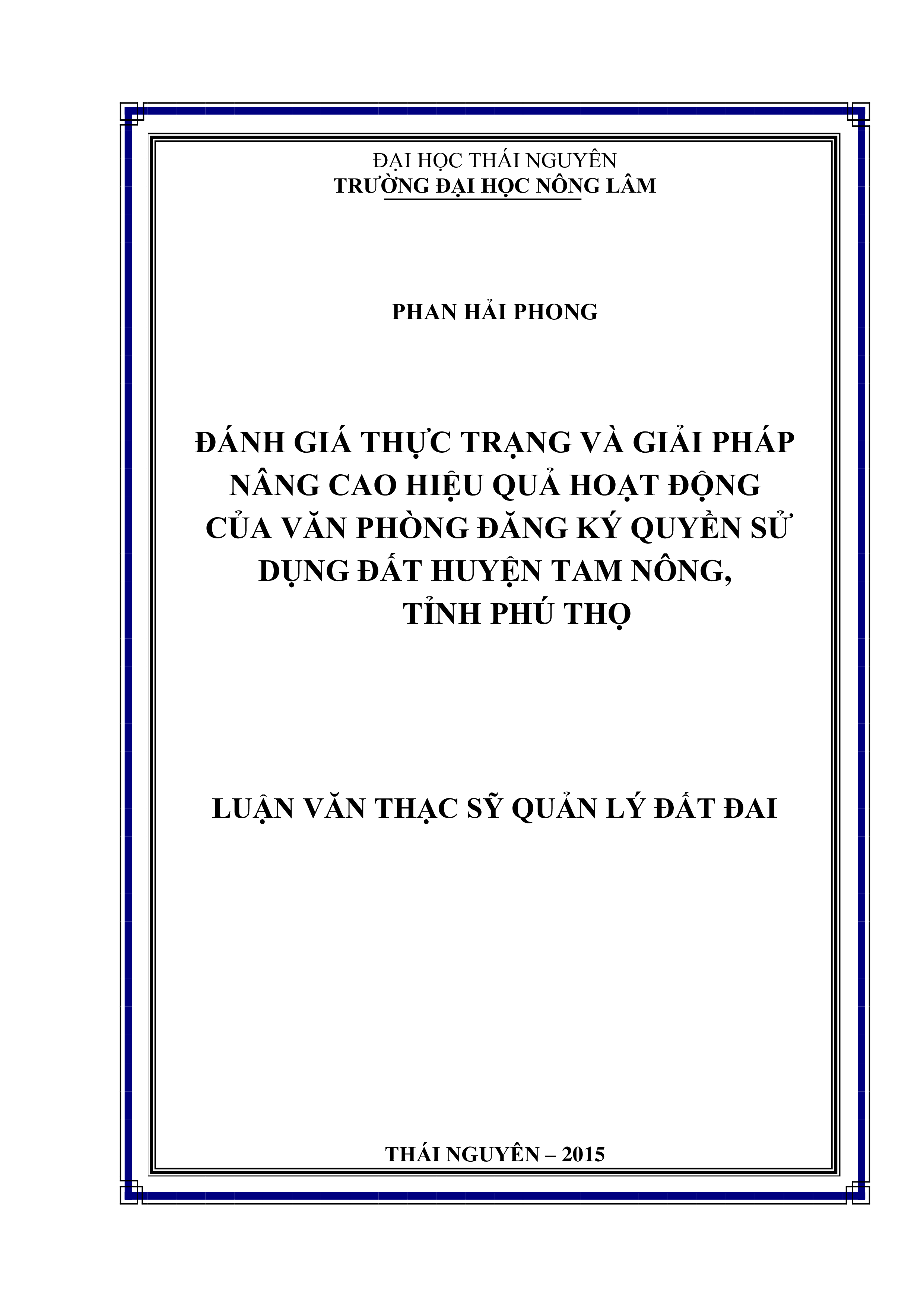 Đánh giá thực trạng và giải pháp nâng cao hiệu quả hoạt động của văn phòng đăng ký quyền sử dụng đất huyện Tam Nông, tỉnh Phú Thọ