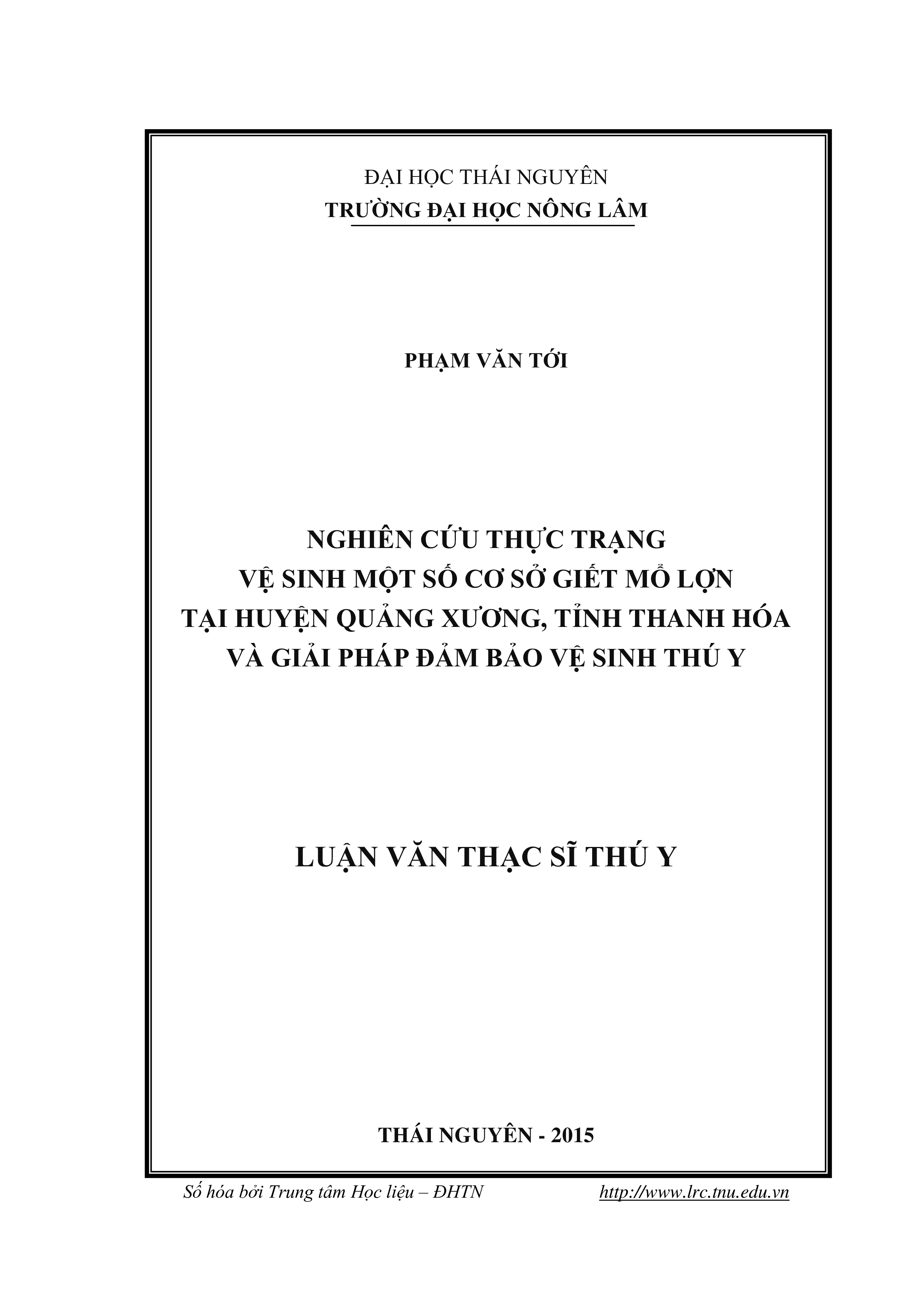 Nghiên cứu thực trạng vệ sinh ở một số cơ sở giết mổ lợn tại huyện Quảng Xương, tỉnh Thanh Hóa và giải pháp đảm bảo vệ sinh thú y