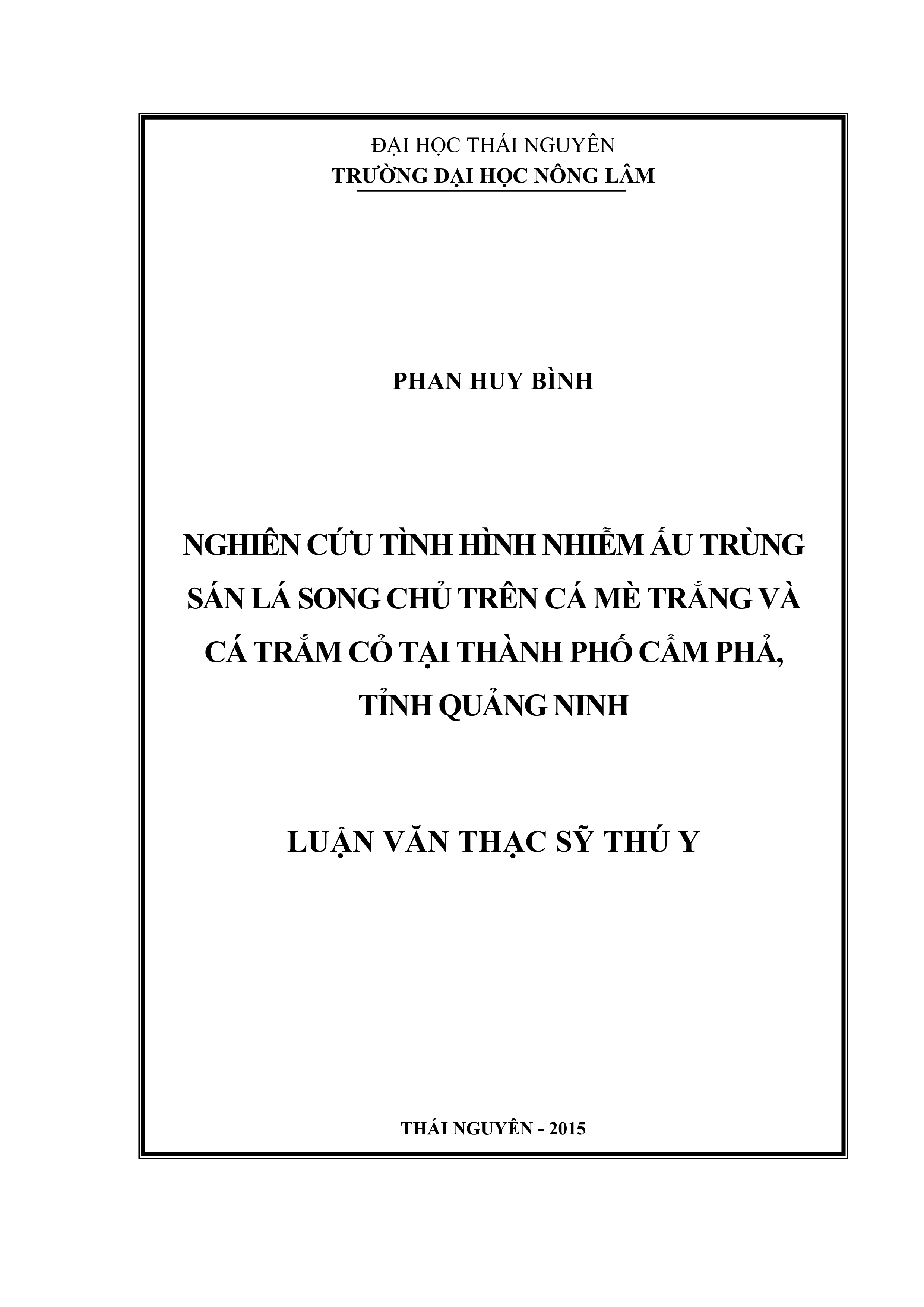 Nghiên cứu tình hình nhiễm ấu trùng sán lá song chủ trên cá Mè trắng và cá Trắm cỏ tại TP. Cẩm Phả, tỉnh Quảng Ninh