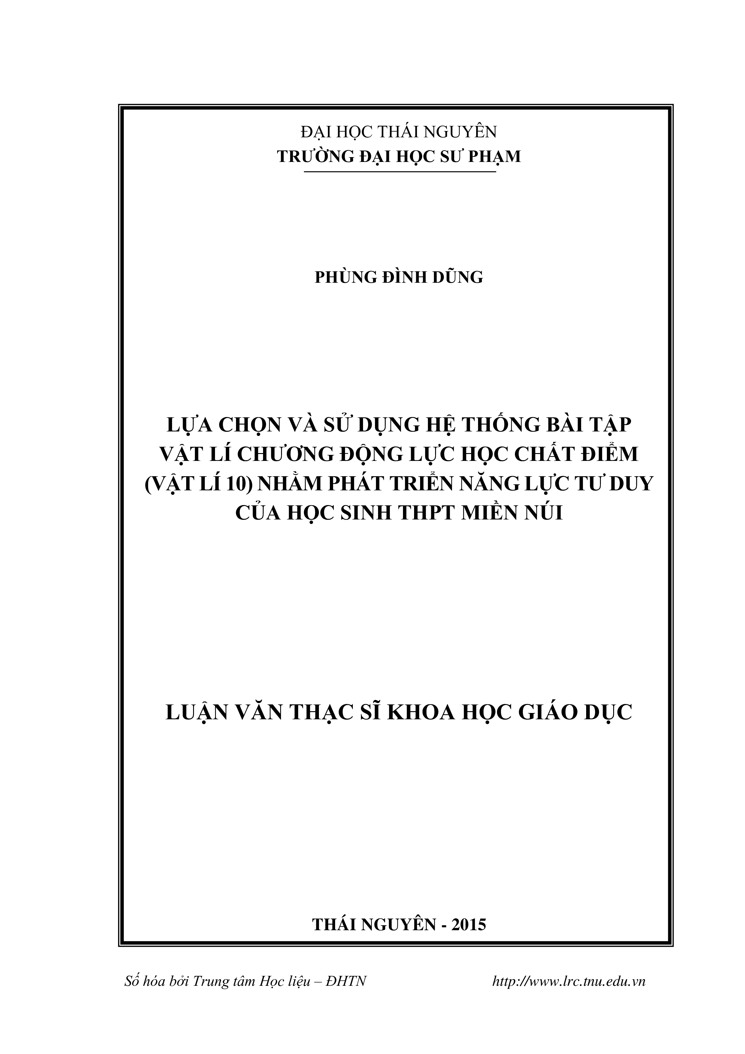 Lựa chọn và sử dụng hệ thống bài tập vật lí chương ''Động lực học chất điểm” (Vật lí 10) nhằm phát triển năng lực tư duy của học sinh THPT miền núi