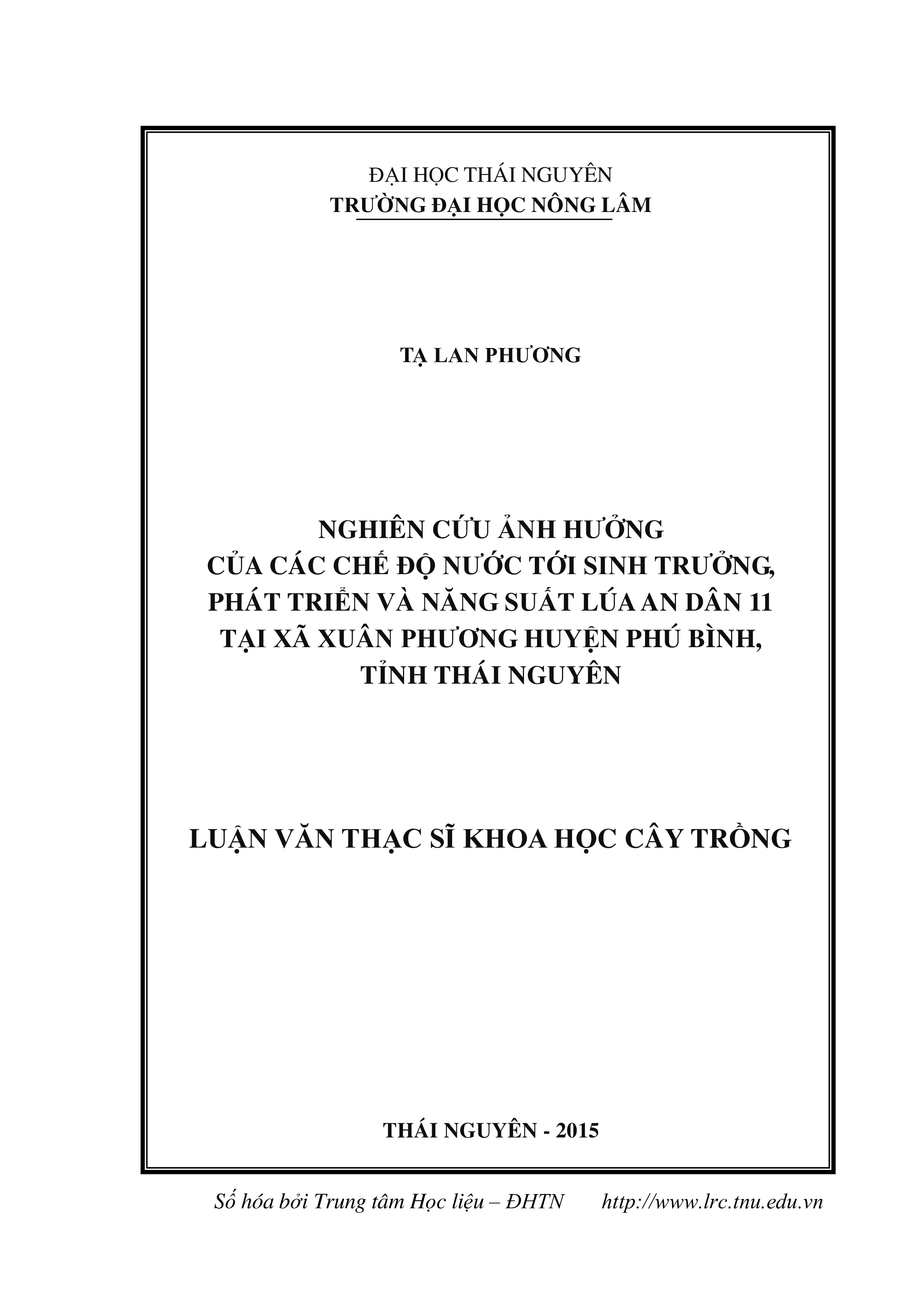 Nghiên cứu ảnh hưởng của các chế độ nước tới sinh trưởng, phát triển và năng suất lúa An dân 11 tại xã Xuân Phương huyện Phú Bình, tỉnh Thái Nguyên