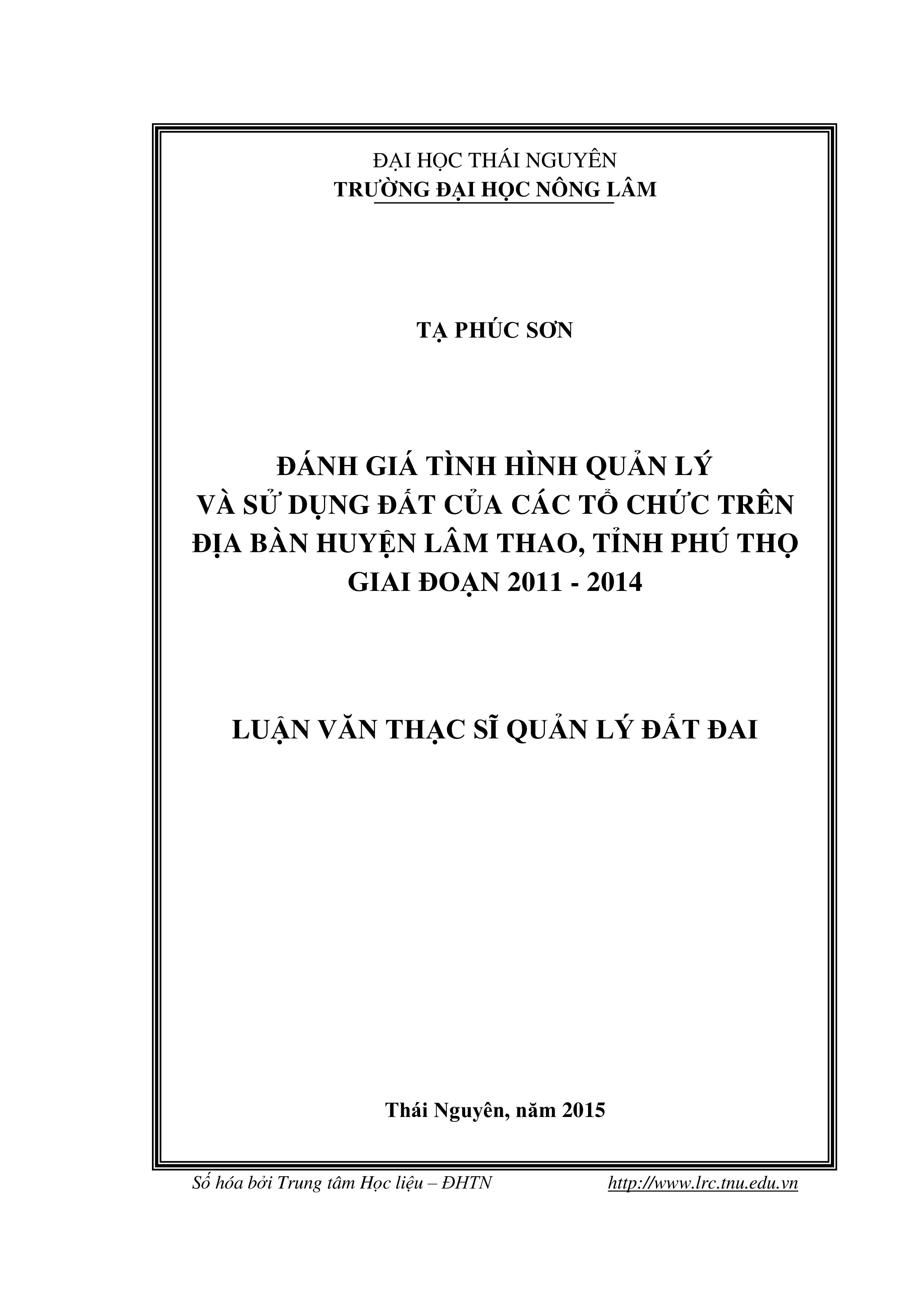 Đánh giá tình hình quản lý, sử dụng đất của các tổ chức trên địa bàn huyện Lâm Thao, tỉnh Phú Thọ giai đoạn 2011 - 2014