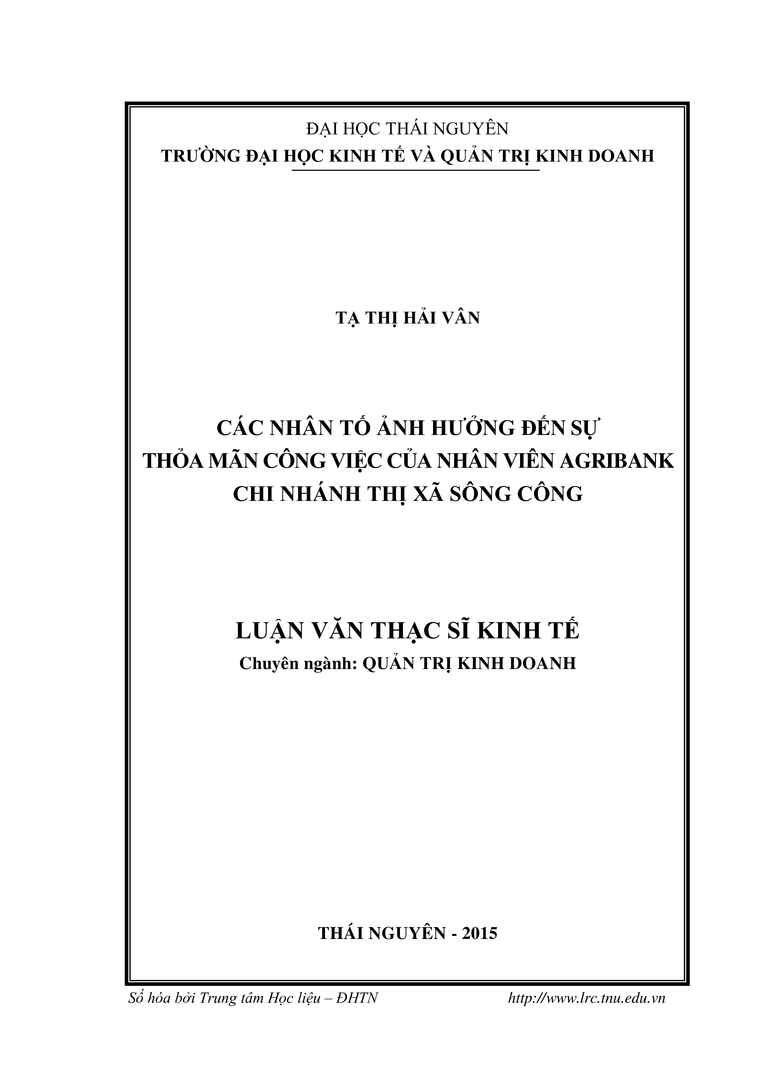 Các nhân tố ảnh hưởng đến sự thỏa mãn công việc của nhân viên  Agribank chi nhánh Thị xã Sông Công