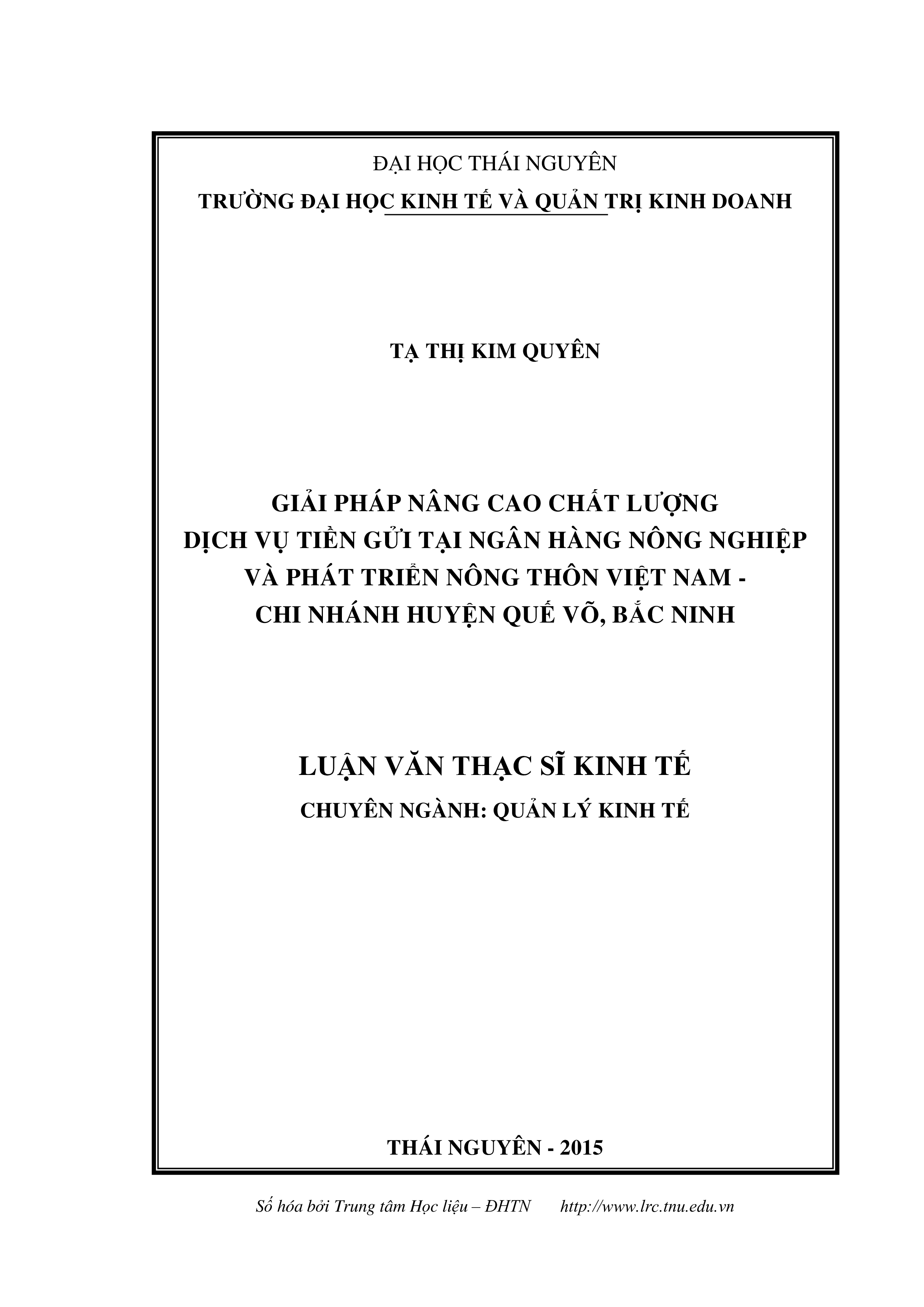 Giải pháp nâng cao chất lượng dịch vụ tiền gửi tại Ngân hàng Nông nghiệp và Phát triển Nông thôn Việt Nam - Chi nhánh huyện Quế Võ, Bắc Ninh