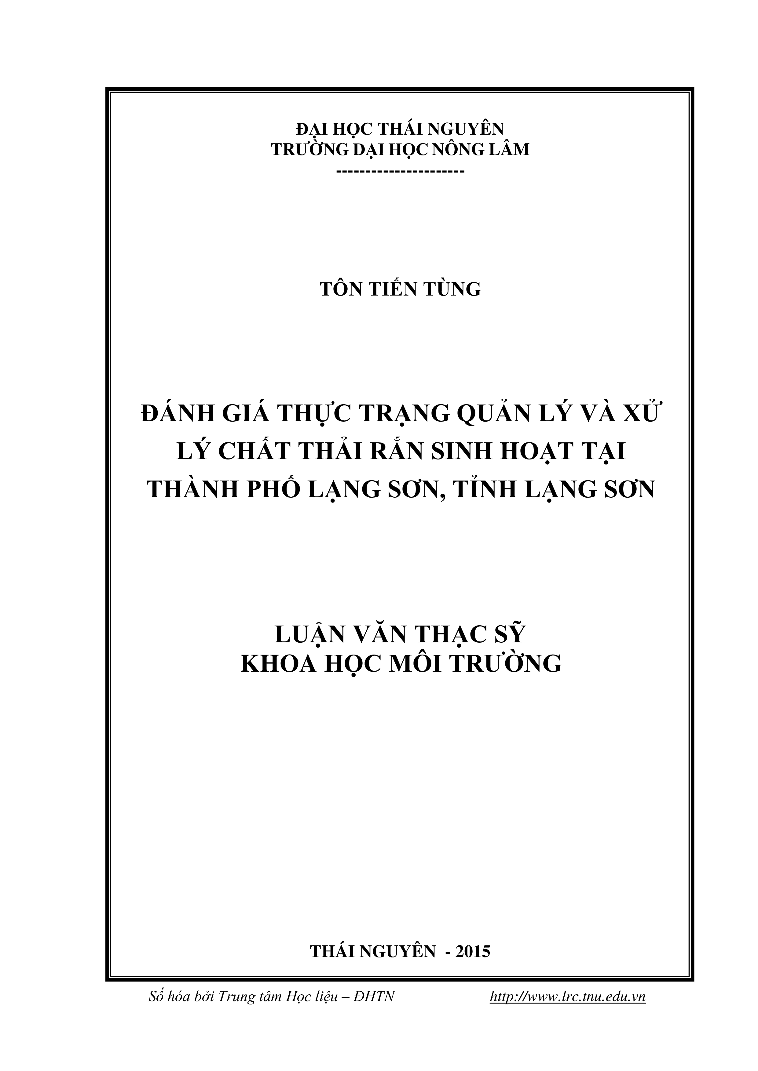 Đánh giá thực trạng quản lý và xử lý chất thải rắn sinh hoạt tại thành phố Lạng Sơn, tỉnh Lạng Sơn