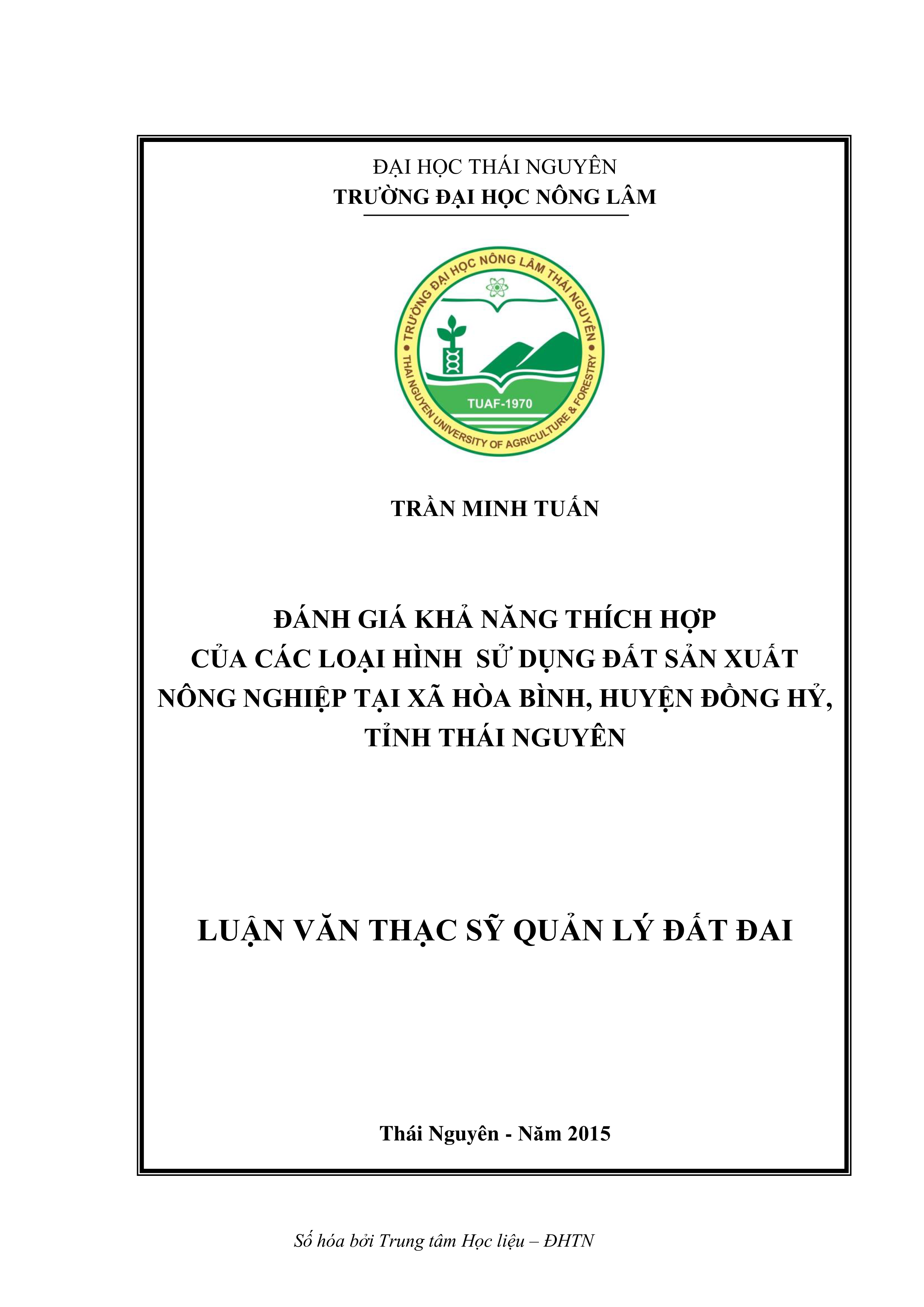 Đánh giá khả năng thích hợp của các loại hình sử dụng đất sản xuất nông nghiệp tại xã Hòa Bình,  huyện Đồng Hỷ, tỉnh Thái Nguyên