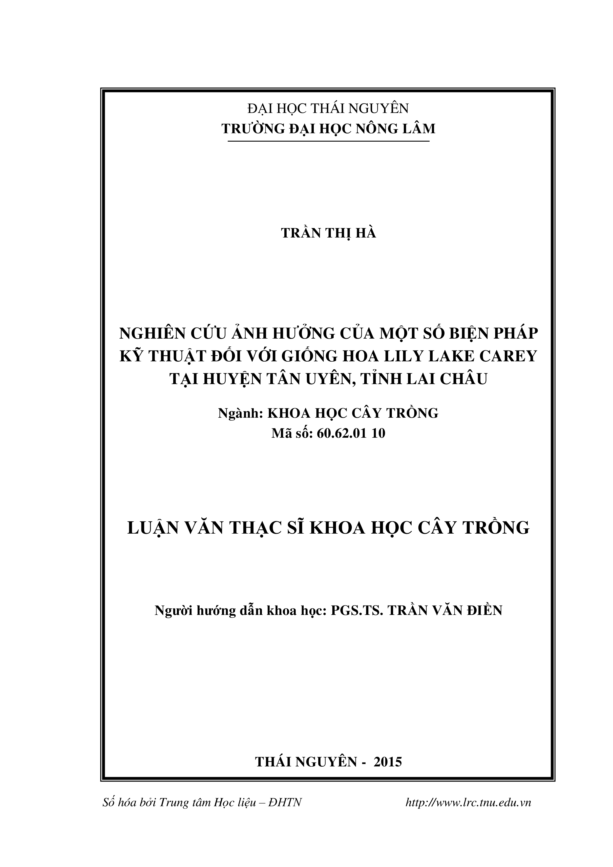 Nghiên cứu ảnh hưởng của một số biện pháp kỹ thuật đối với giống hoa lily Lake Carey tại huyện Tân Uyên, tỉnh Lai Châu