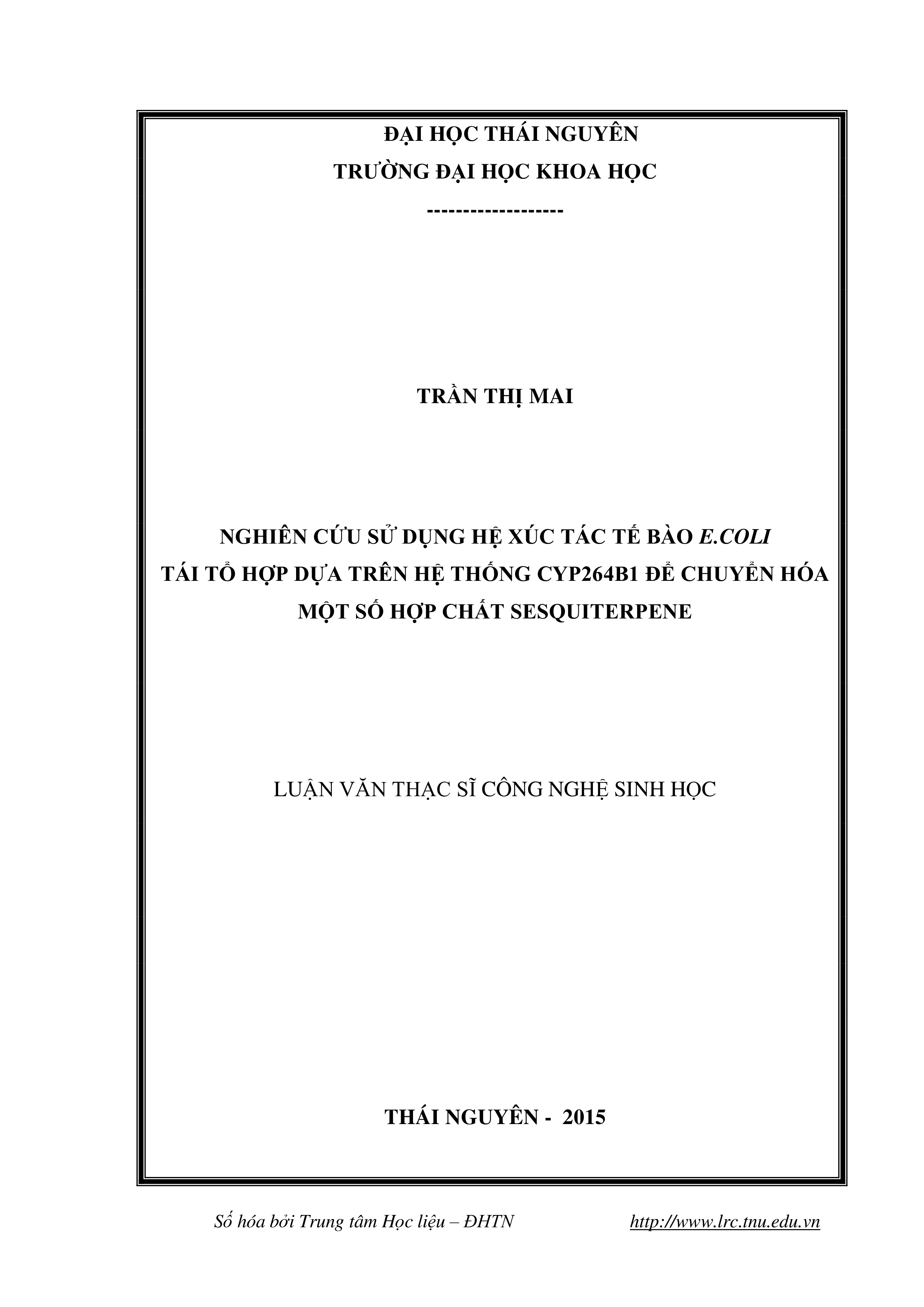 Nghiên cứu sử dụng hệ xúc tác tế bào E.Coli tái tổ hợp dựa trên hệ thống Cyp264B1 để chuyển hóa một số hợp chất Sesquiterpene