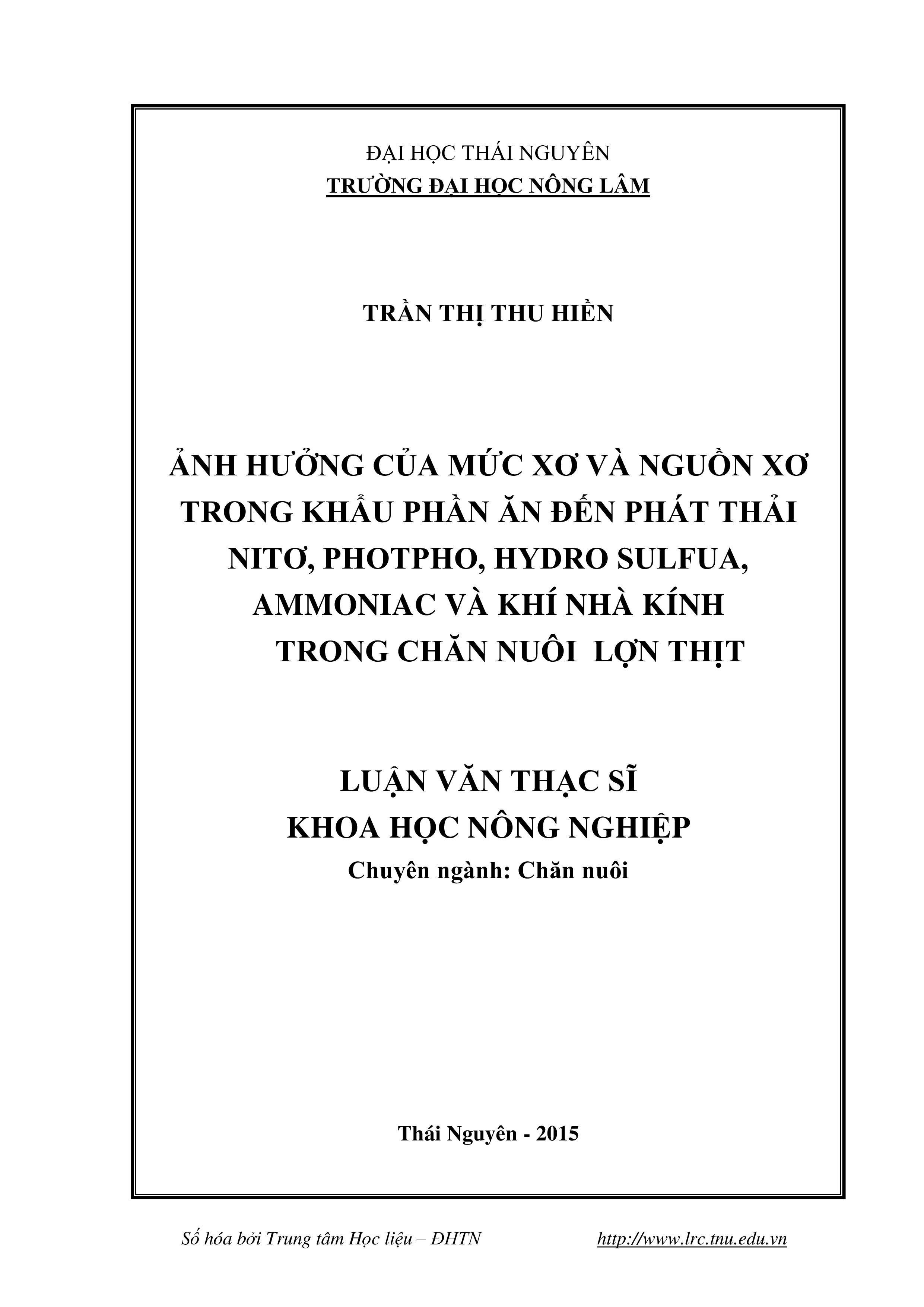 Ảnh hưởng của mức xơ và nguồn xơ trong khẩu phần ăn đến phát thải nitơ, photpho, hydro sulfua, ammoniac và khí nhà kính trong chăn nuôi lợn thịt