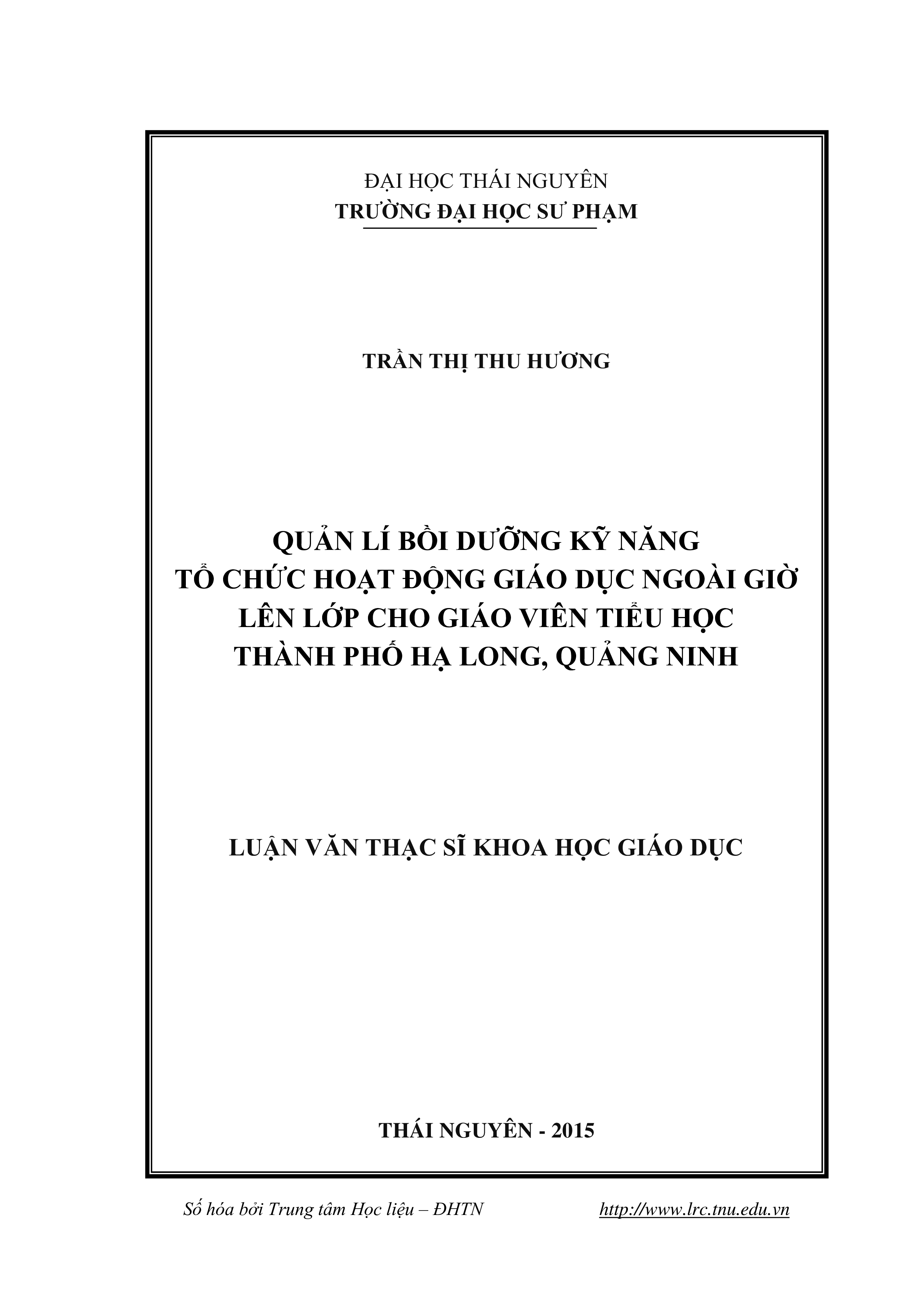 Quản lí bồi dưỡng kỹ năng tổ chức hoạt động giáo dục ngoài giờ lên lớp cho giáo viên tiểu học thành phố Hạ Long, Quảng Ninh