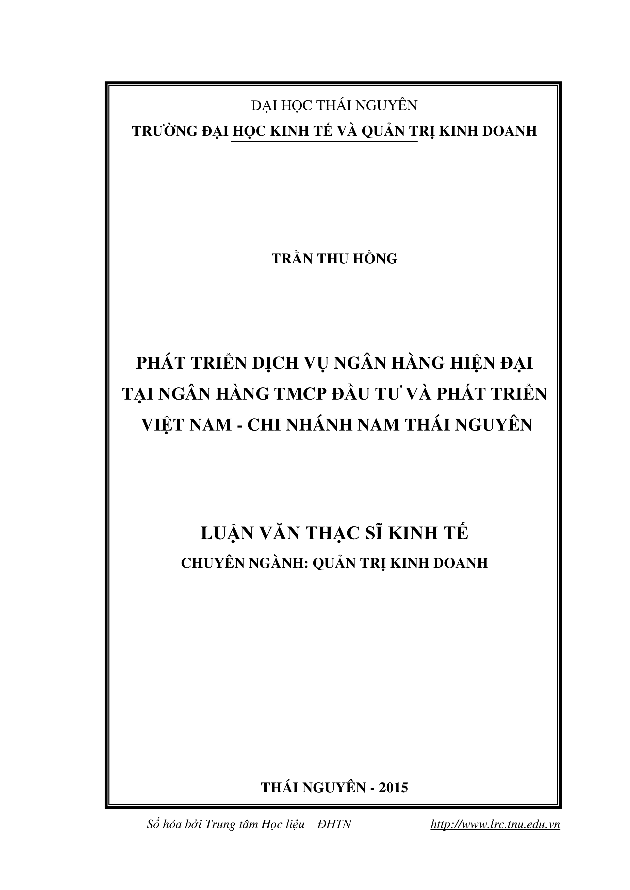 Phát triển dịch vụ ngân hàng hiện đại tại NHTMCP đầu tư và phát triển Việt Nam chi nhánh Nam Thái Nguyên