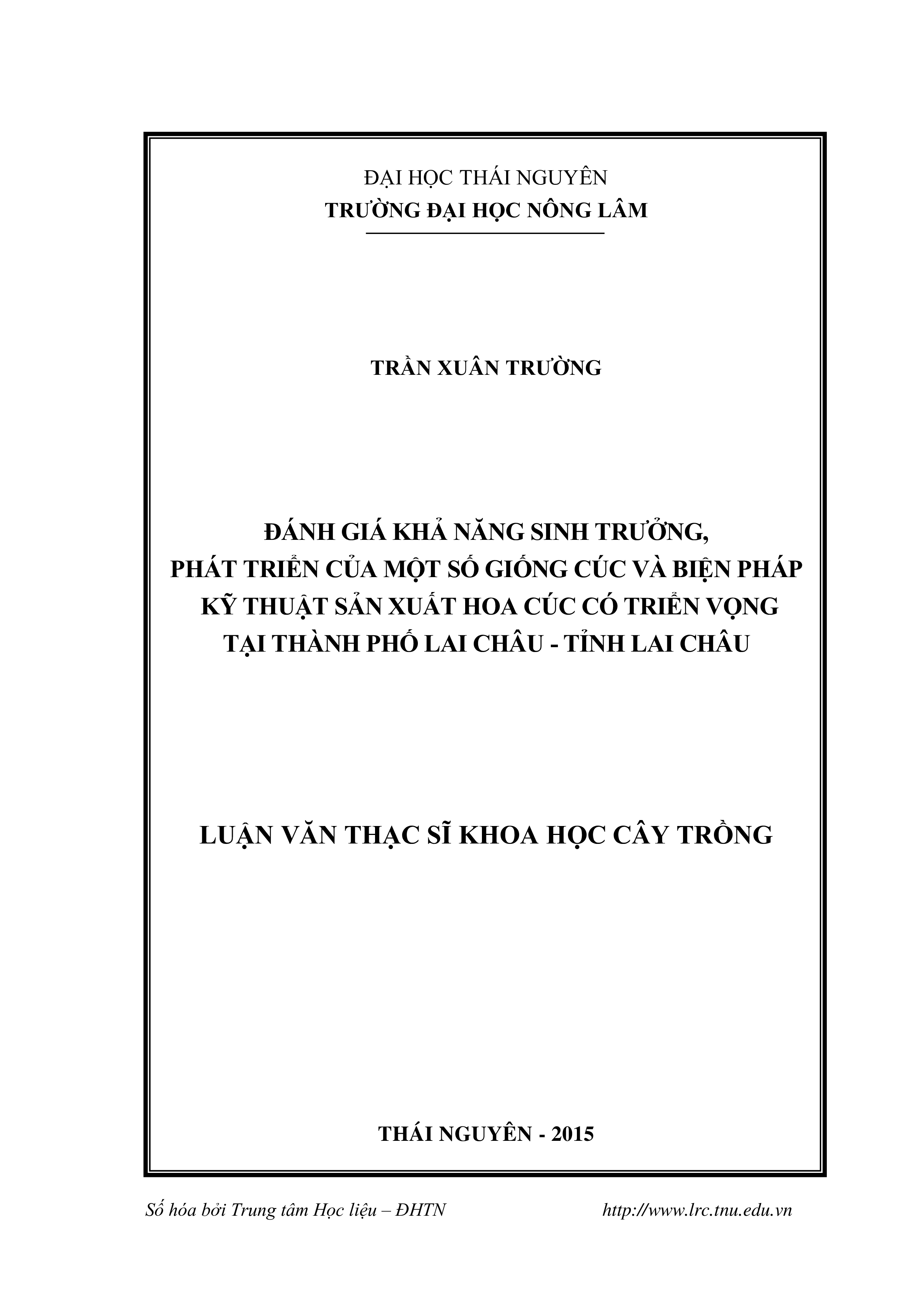 Đánh giá khả năng sinh trưởng, phát triển của một số giống cúc và biện pháp kỹ thuật sản xuất hoa cúc có triển vọng tại thành phố Lai Châu - tỉnh Lai Châu