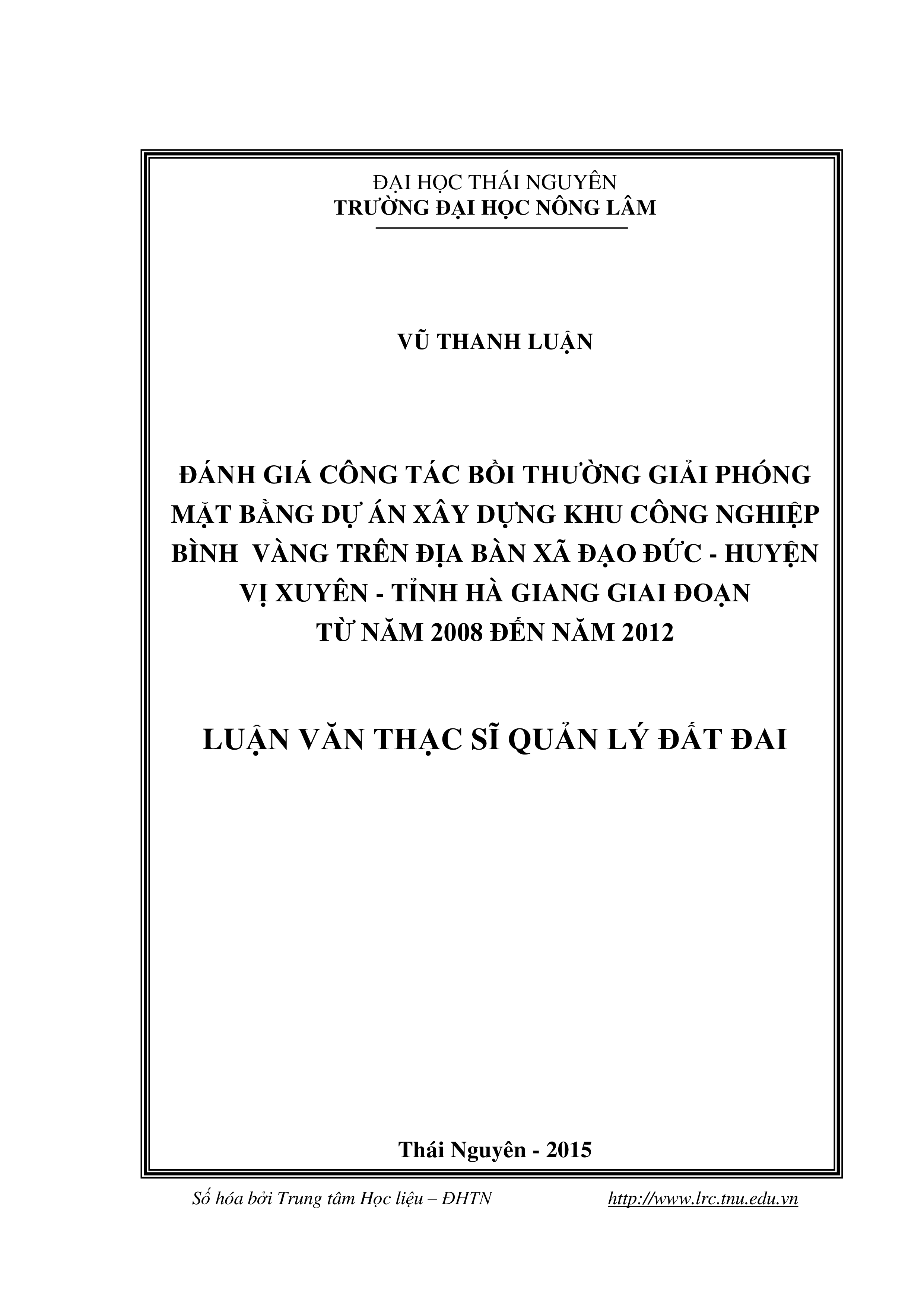 Đánh giá công tác bồi thường giải phóng mặt bằng xây dựng khu công nghiệp Bình Vàng trên địa bàn xã Đạo Đức huyện Vị Xuyên, tỉnh Hà Giang-Giai đoạn từ năm 2008 đến năm 2012