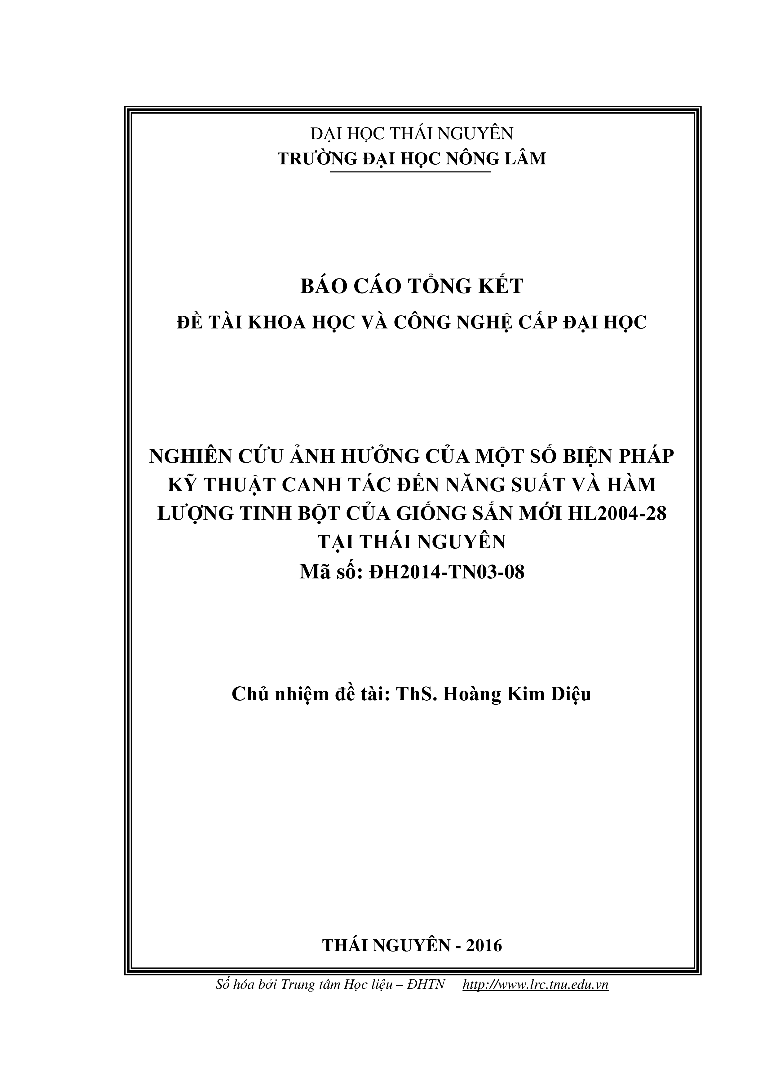 Nghiên cứu ảnh hưởng của một số biện pháp kỹ thuật canh tác đến năng suất và hàm lượng tinh bột của giống sắn mới HL2004-28 tại Thái Nguyên