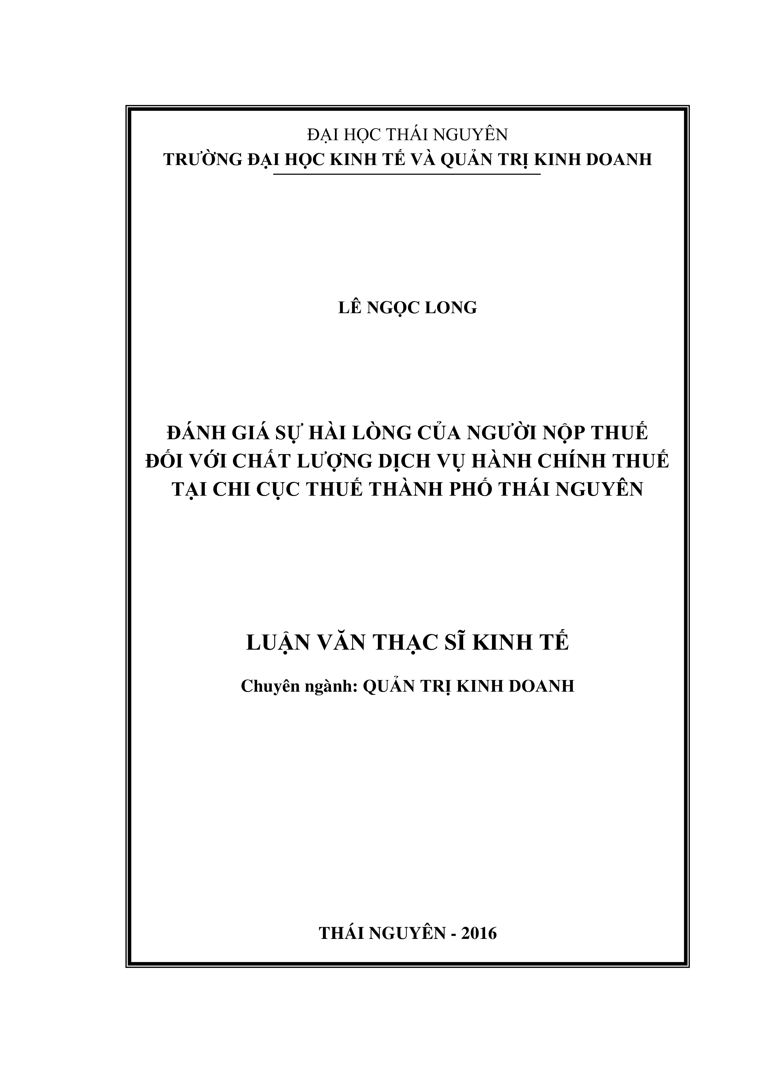 Đánh giá sự hài lòng của người nộp thuế đối với chất lượng dịch vụ hành chính thuế tại Chi cục thuế Thành phố Thái Nguyên
