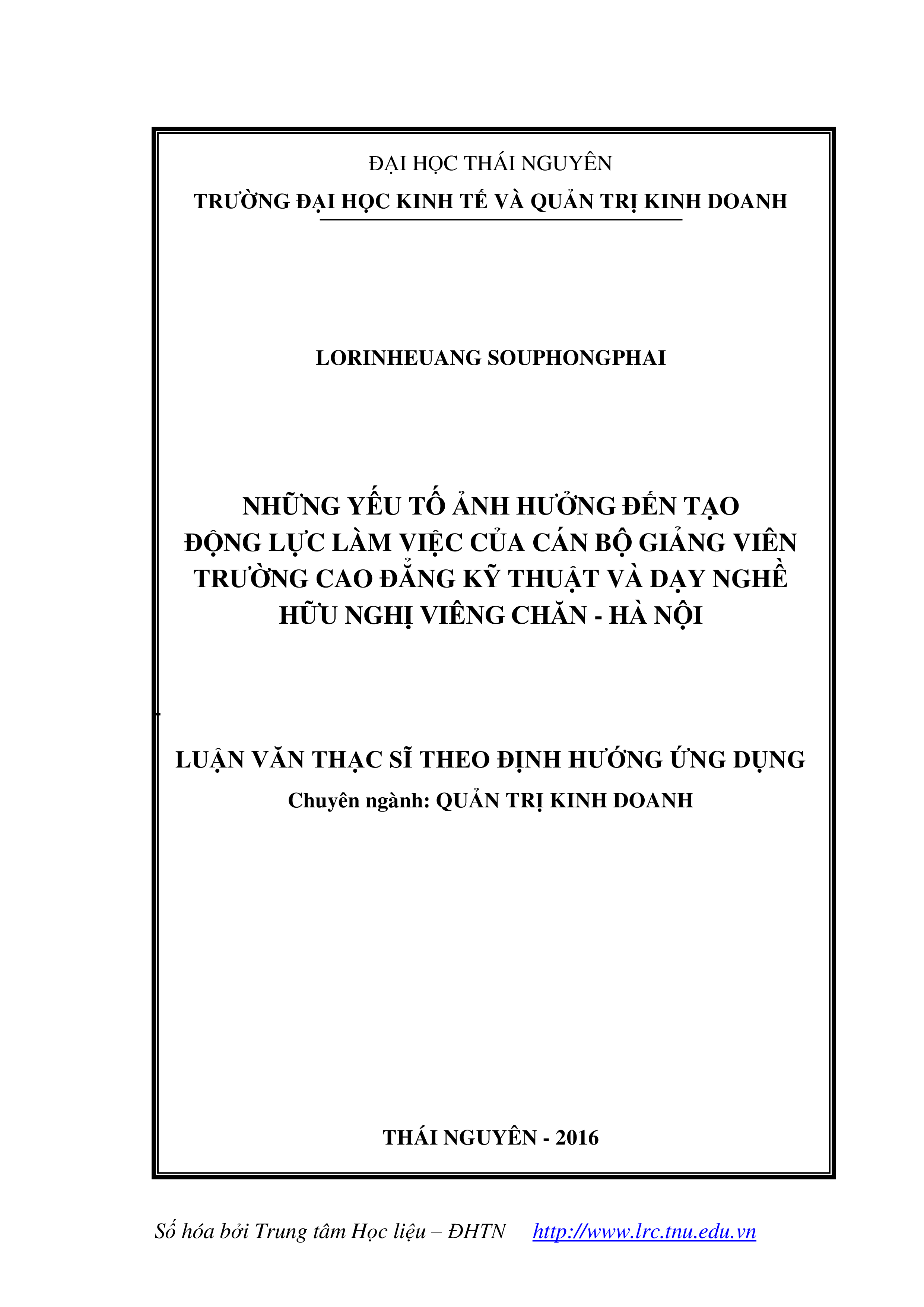 Những yếu tố ảnh hưởng đến tạo động lực làm việc của cán bộ giảng viên trường Cao đẳng Kỹ thuật và dạy nghề Hữu nghị Viêng Chăn - Hà Nội