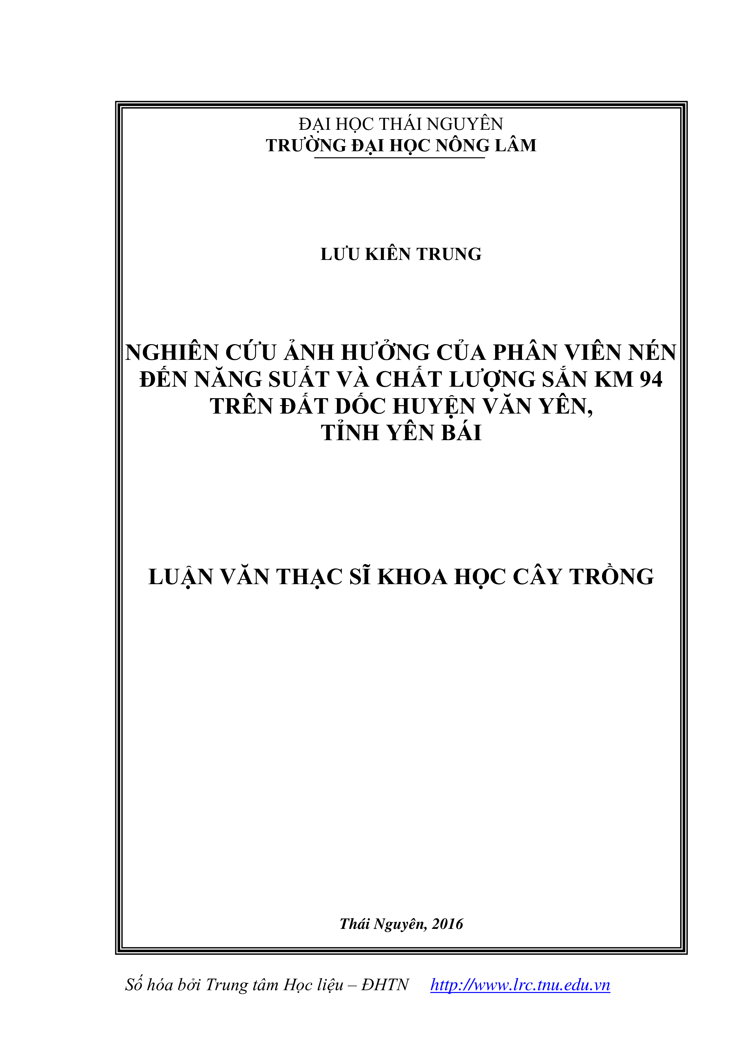 Nghiên cứu ảnh hưởng của phân viên nén đến năng suất và chất lượng sắn KM94 trên đất dốc huyện Văn Yên, tỉnh Yên Bái