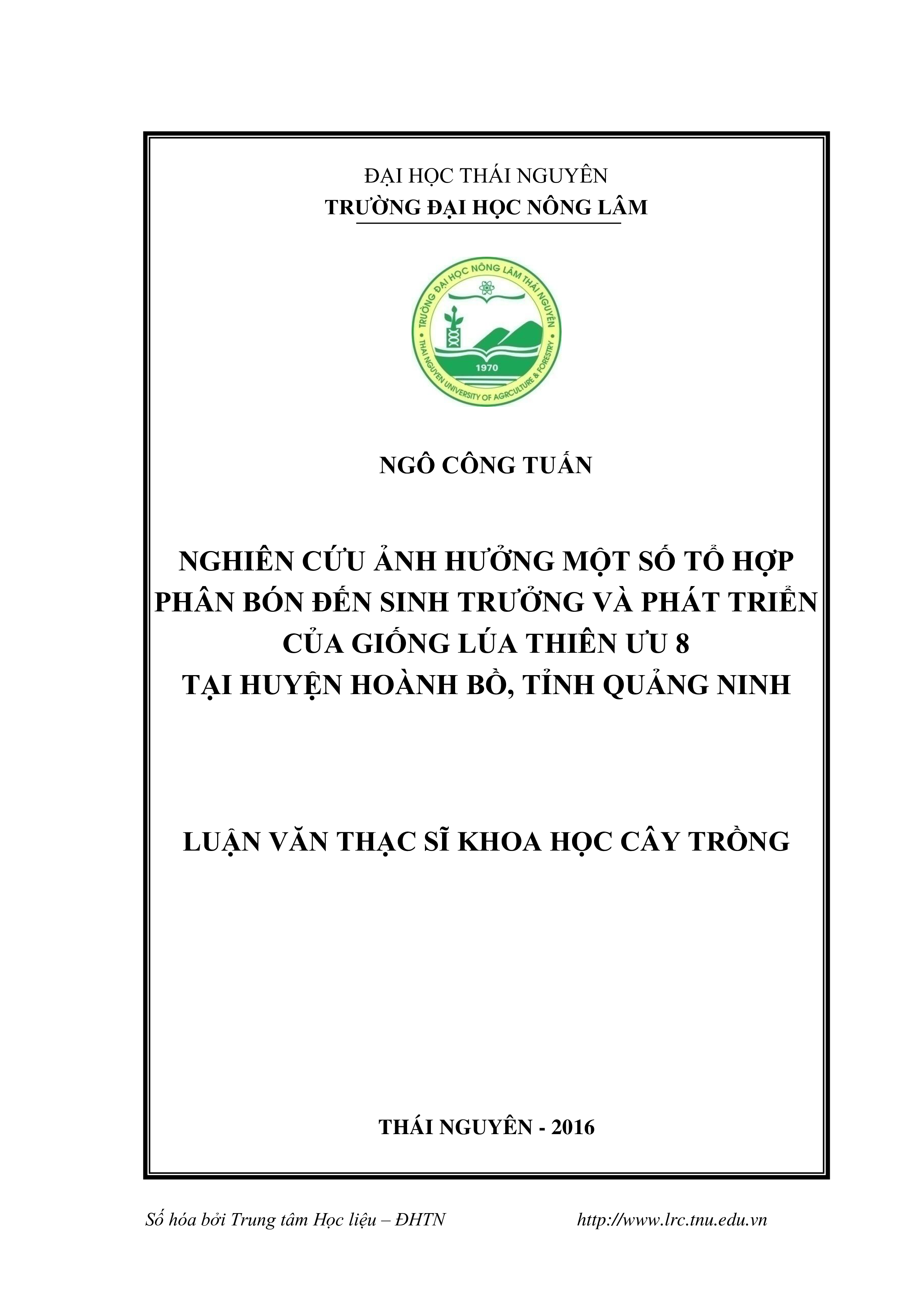 Ảnh hưởng một số tổ hợp phân bón đến sinh trưởng và phát triển của giống lúa Thiên ưu 8 vụ Mùa 2015 và vụ Xuân 2016 tại Hoành Bồ, Quảng Ninh