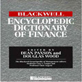 The Blackwell Encyclopedic Dictionary of Finance