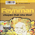 Feynman - chuyện thật như đùa