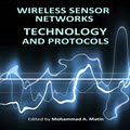 Wireless sensor networks technology and protocols