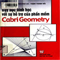 Dạy học hình học với sự hỗ trợ của phần mềm Cabri geometry