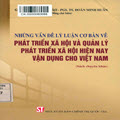 Những vấn đề lý luận cơ bản về phát triển xã hội và quản lý phát triển xã hội hiện nay vận dụng cho Việt Nam